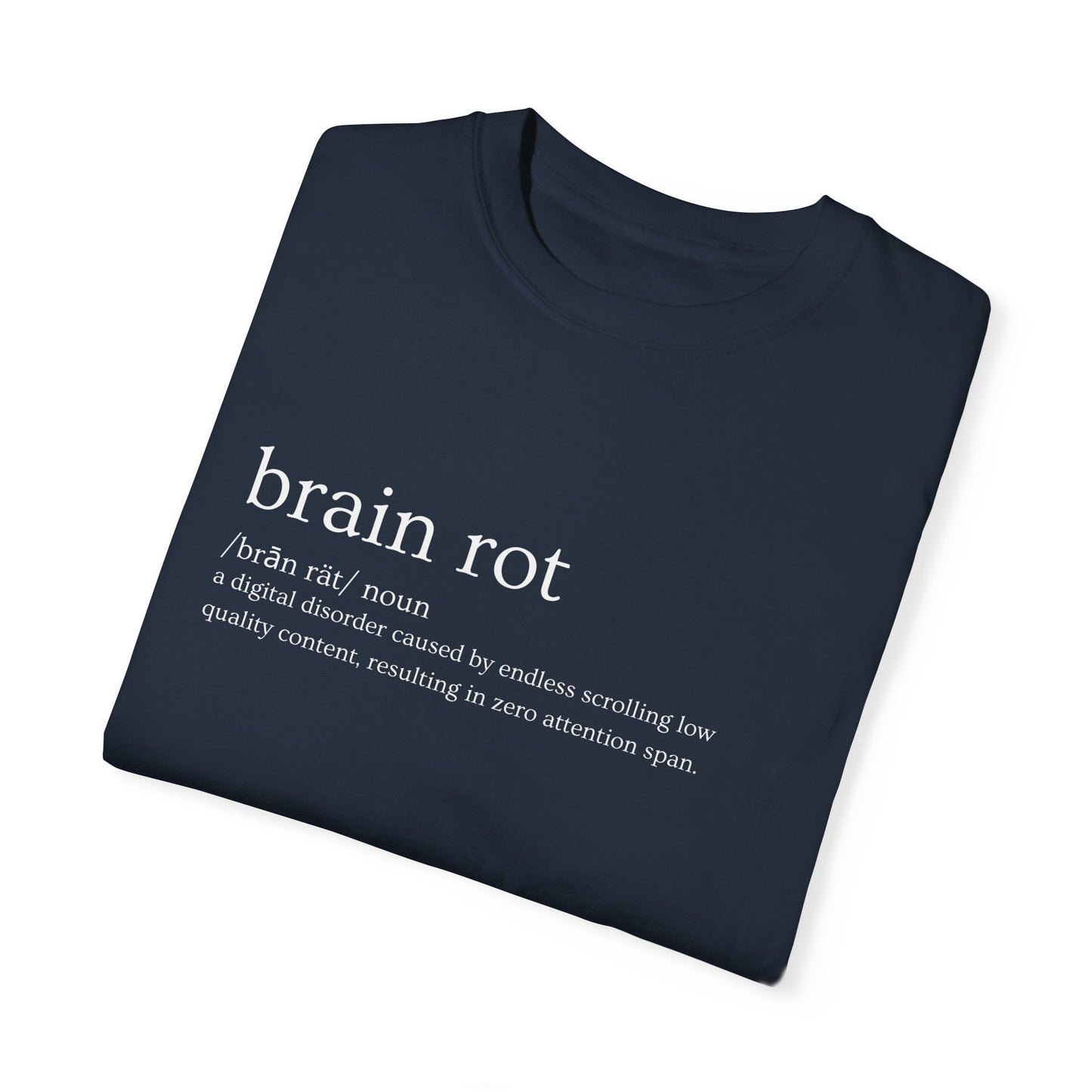 💾 "Brain Rot" Definition Tee – Zero Thoughts, Maximum Vibes💾