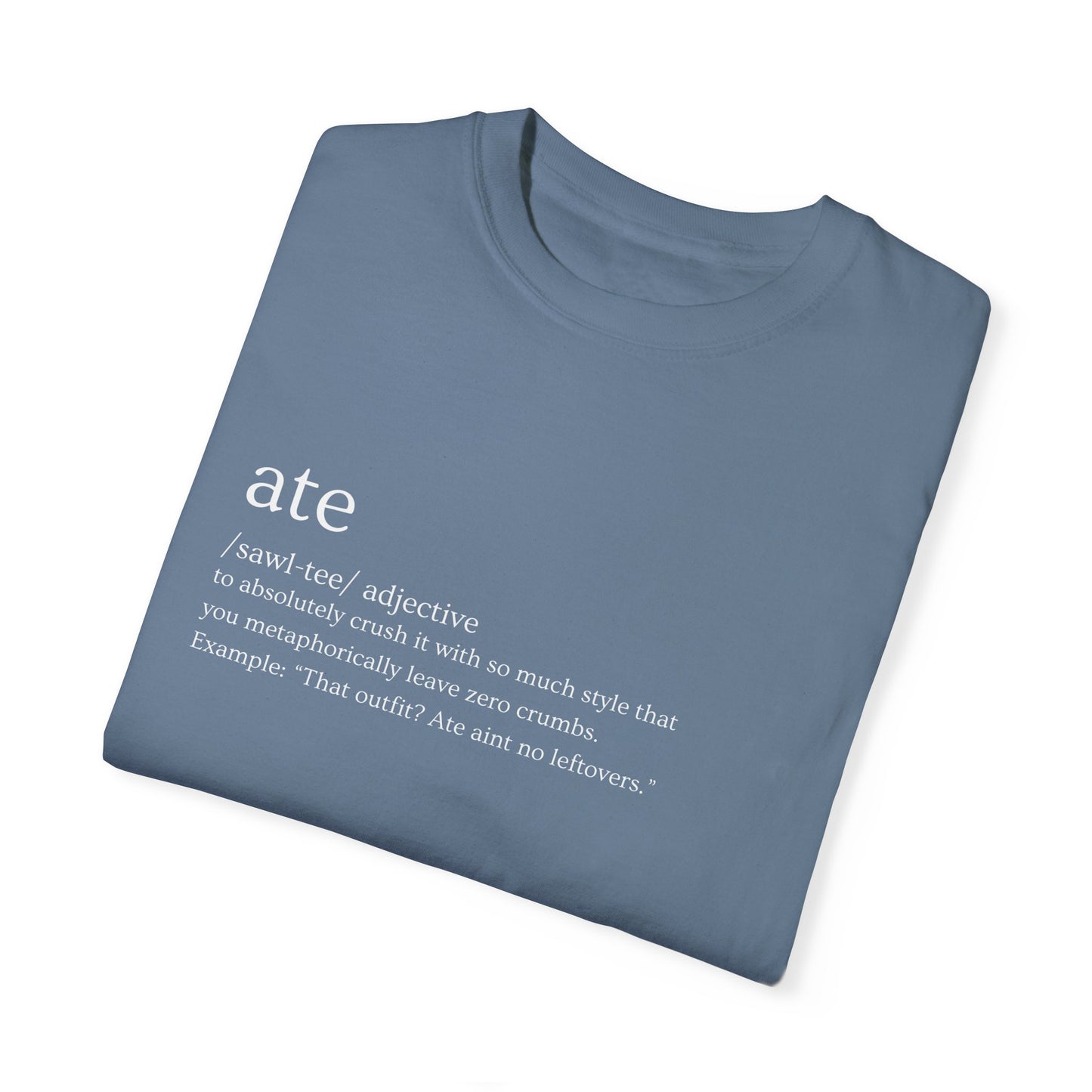 "Ate" Definition Tee – Zero Crumbs, Pure Perfection