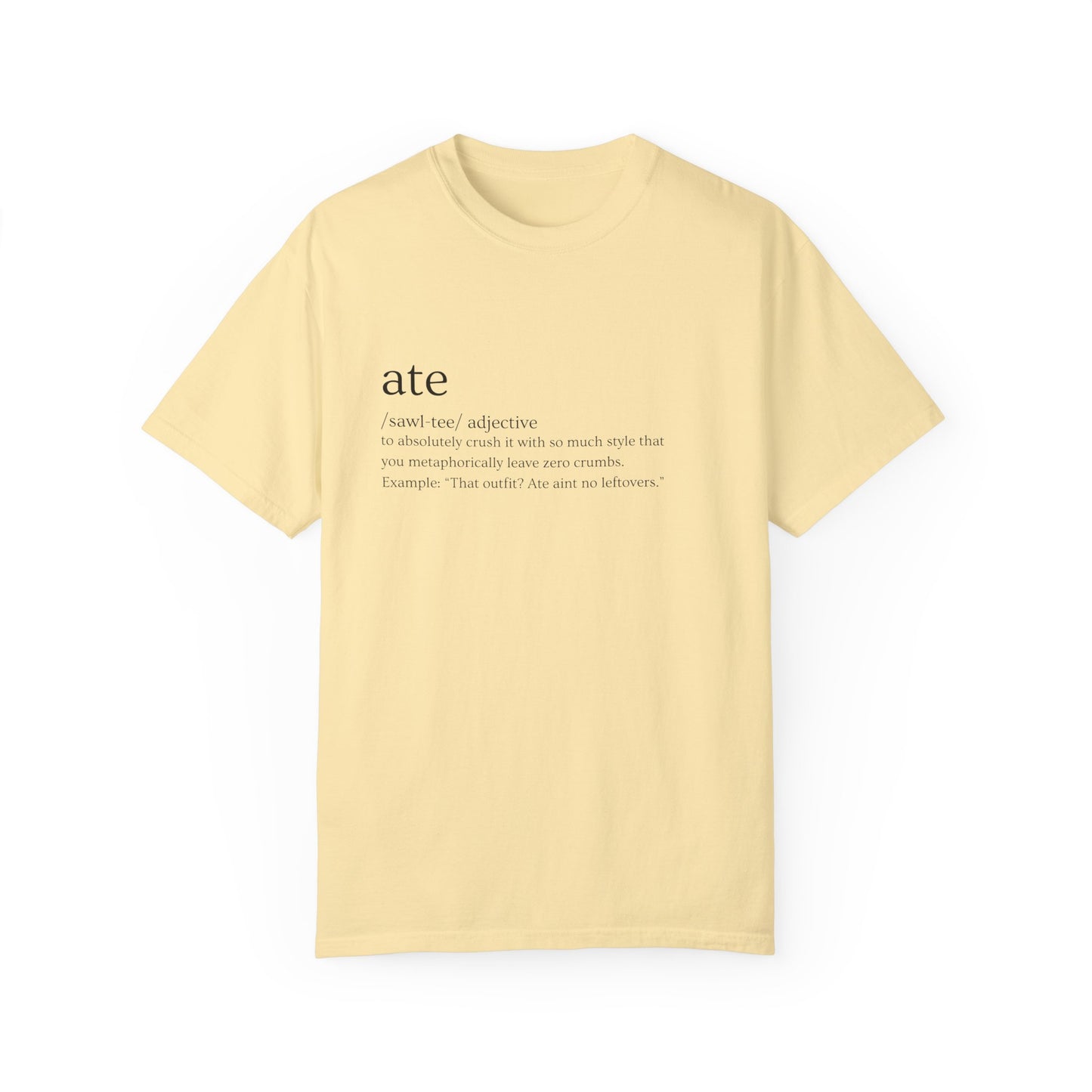 "Ate" Definition Tee – Zero Crumbs, Pure Perfection