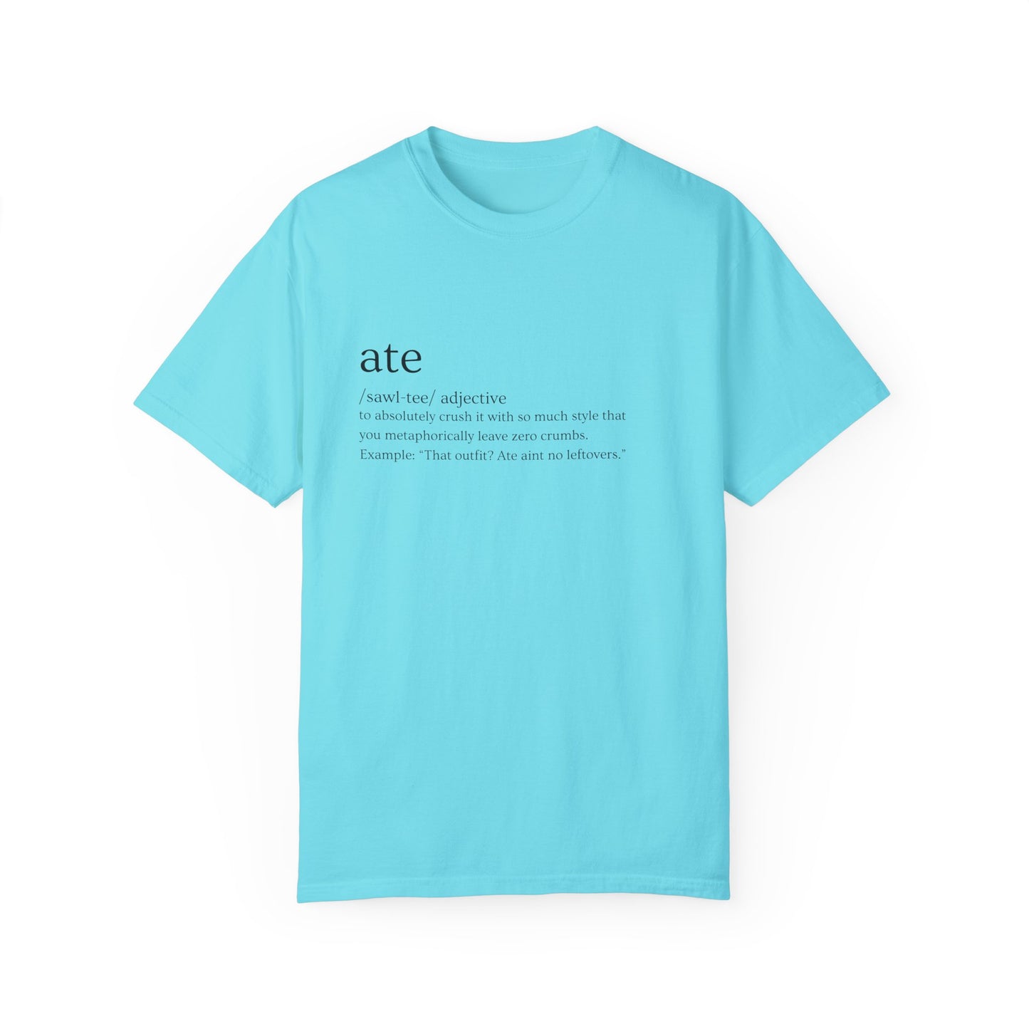 "Ate" Definition Tee – Zero Crumbs, Pure Perfection
