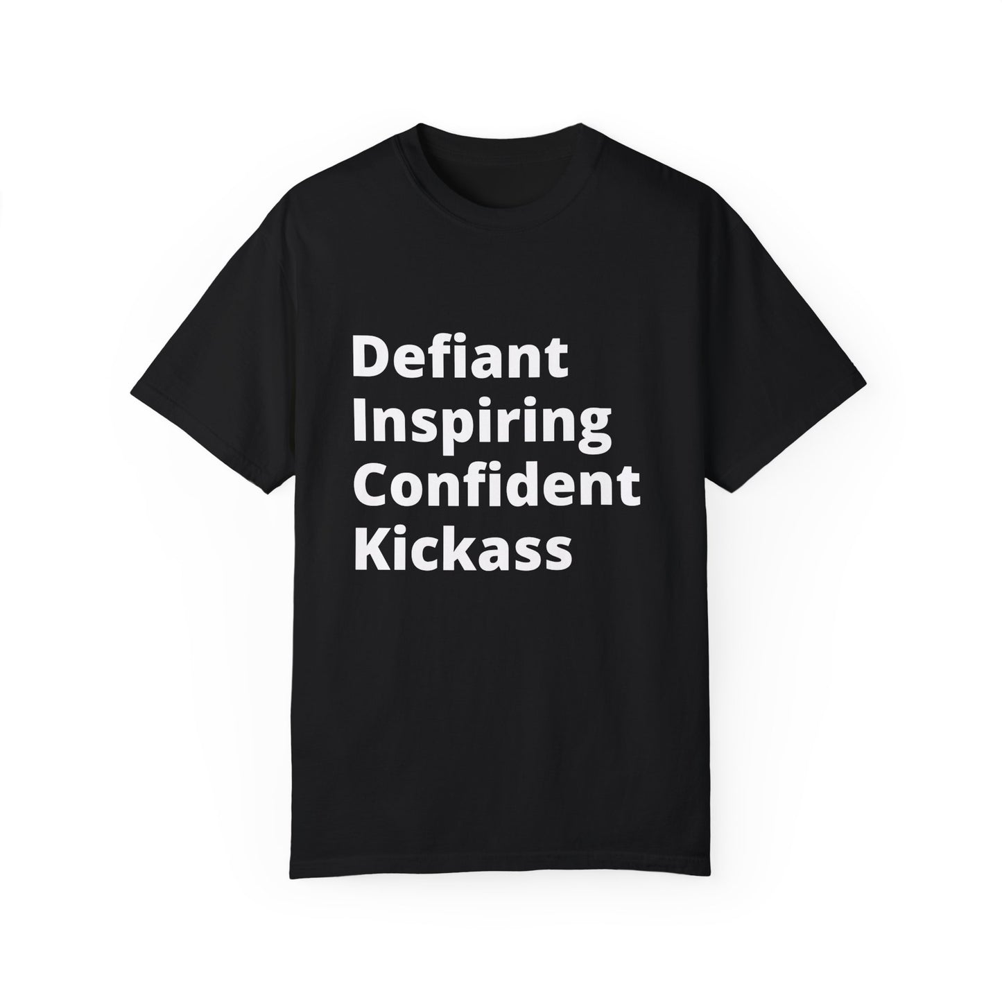 🍆 Defiant Inspiring Confident Kickass (D.I.C.K) T-Shirt. Because settling for average is not an option.