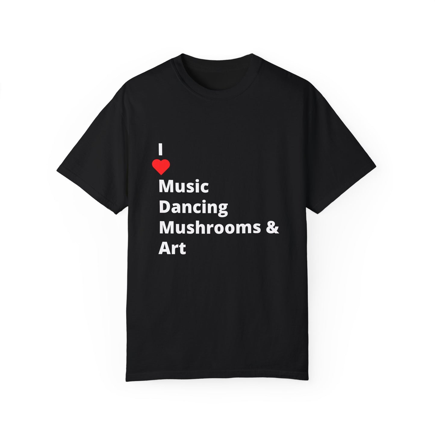 I ❤️ Music Dancing Mushrooms & Art. A festival-ready tee for those who vibe with music, art, and…other recreational activities. 🎶🌿