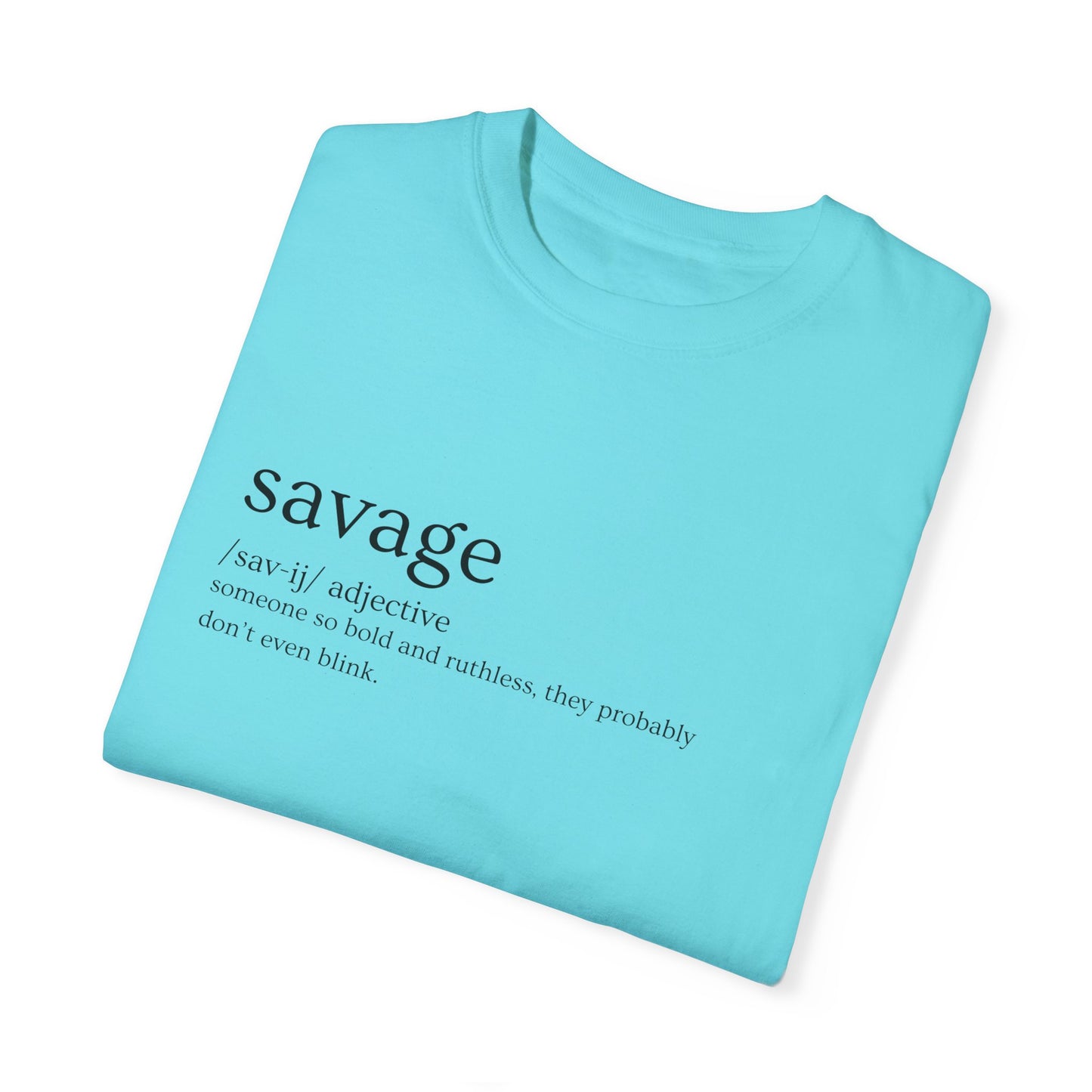 "Savage" Definition Tee - No Mercy, No Regrets