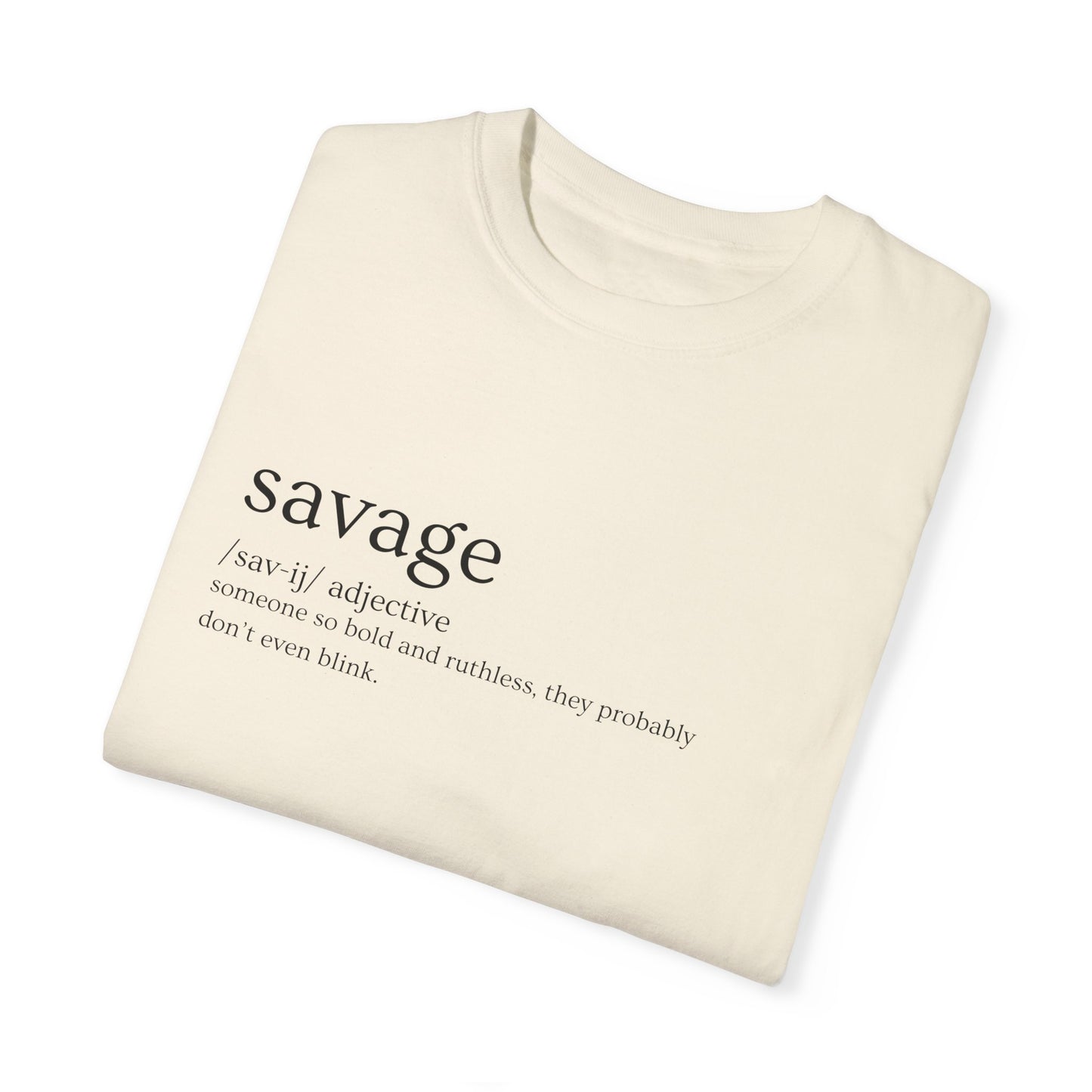 "Savage" Definition Tee - No Mercy, No Regrets