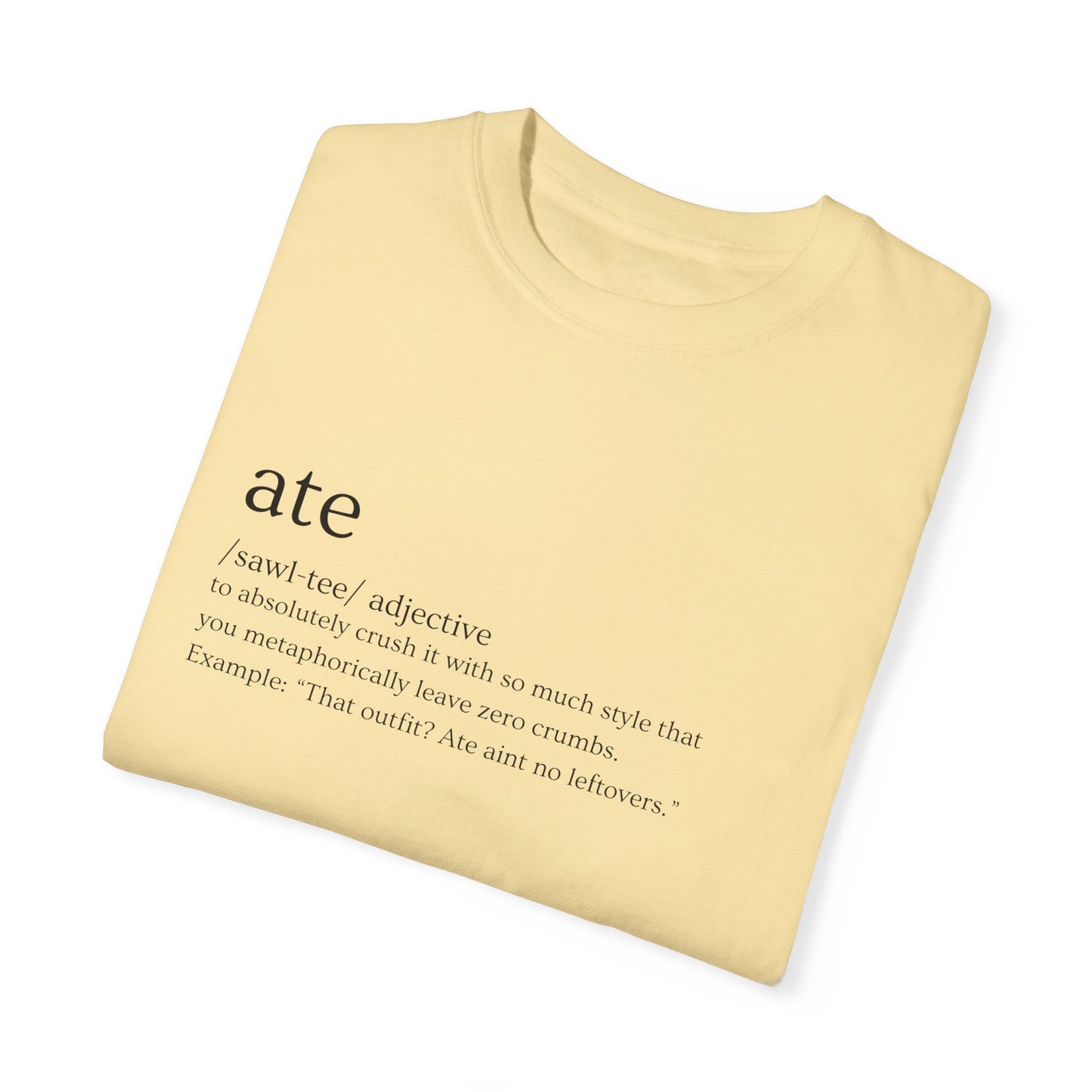 "Ate" Definition Tee – Zero Crumbs, Pure Perfection