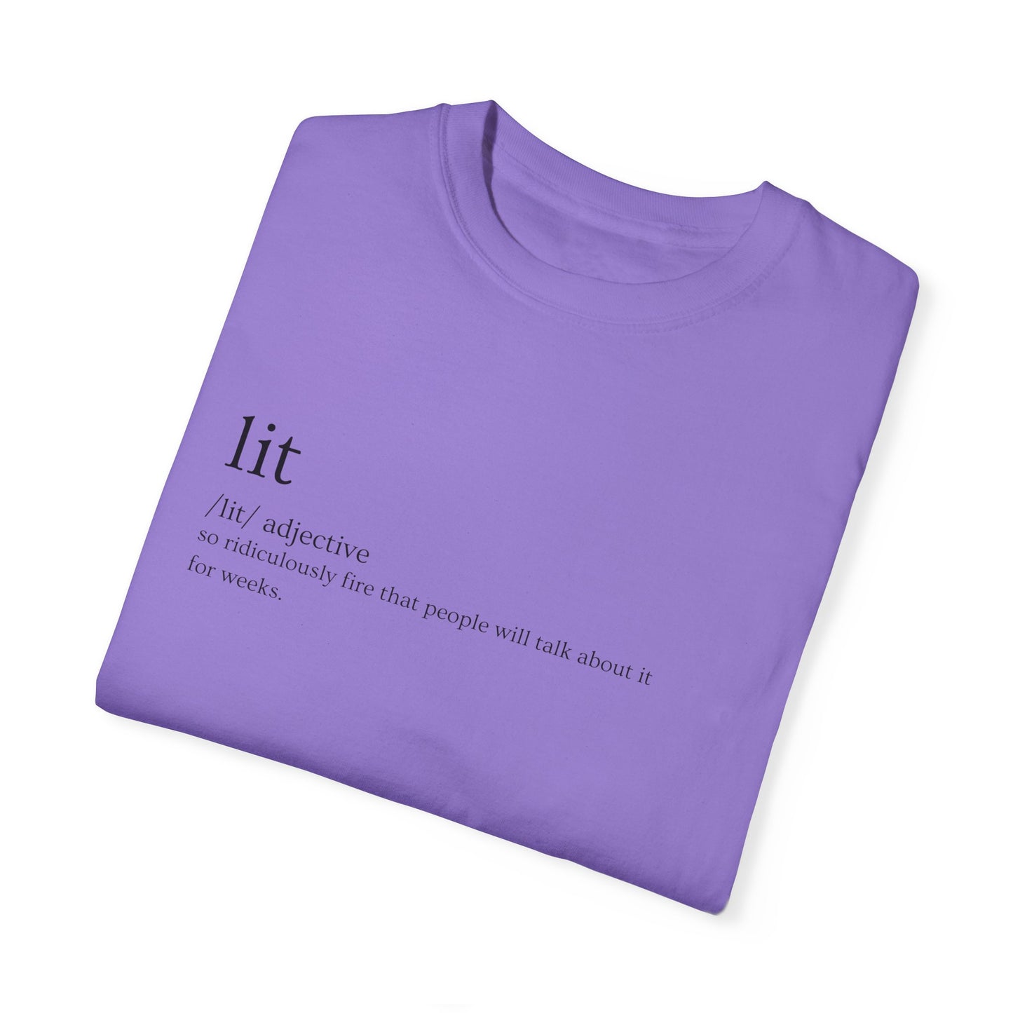 🔥 "Lit" Definition Tee – Stay Fire, Stay Legendary 🔥