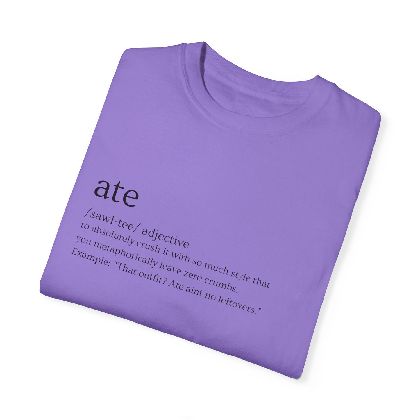 "Ate" Definition Tee – Zero Crumbs, Pure Perfection