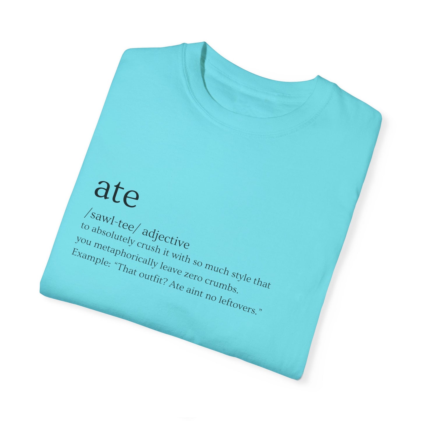 "Ate" Definition Tee – Zero Crumbs, Pure Perfection