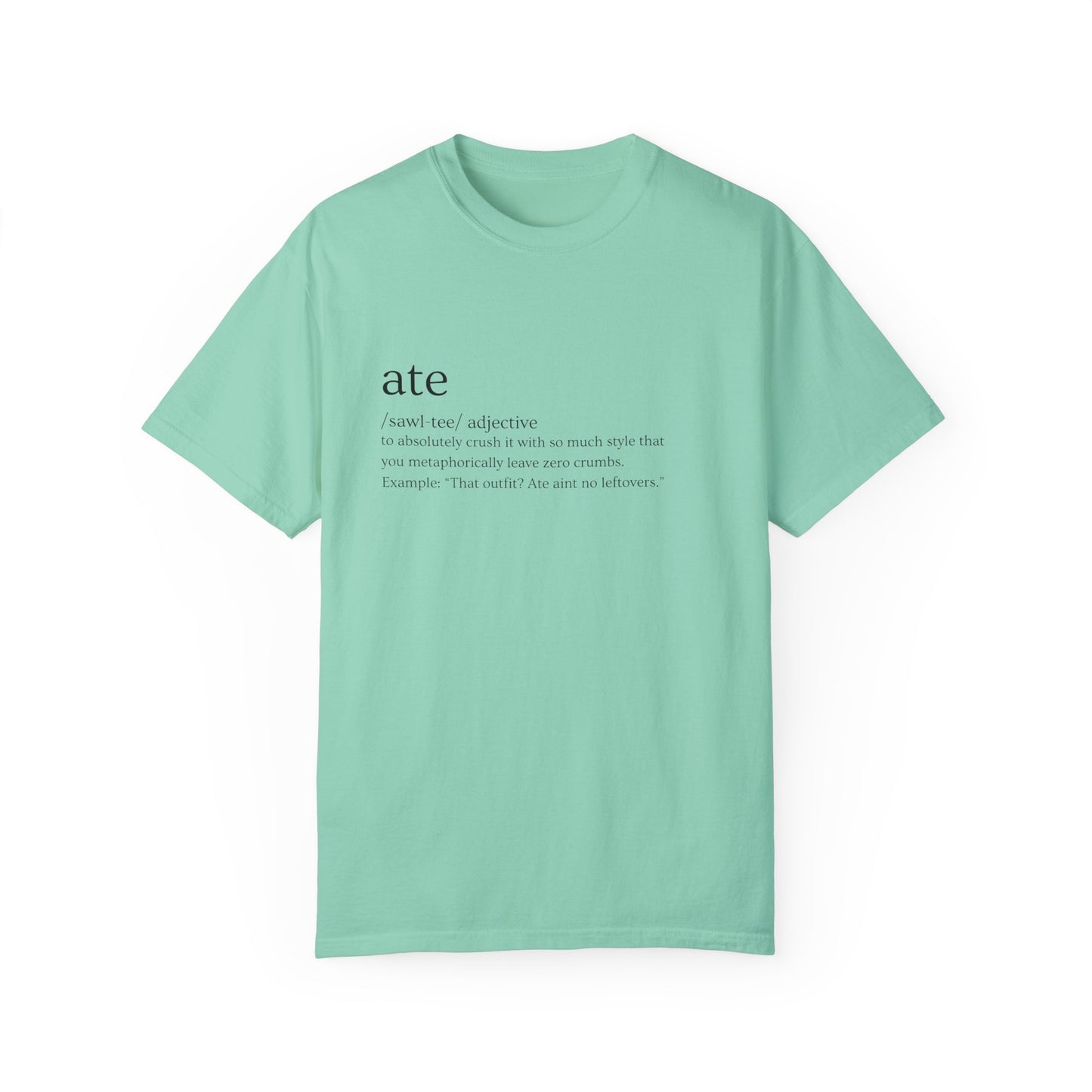 "Ate" Definition Tee – Zero Crumbs, Pure Perfection