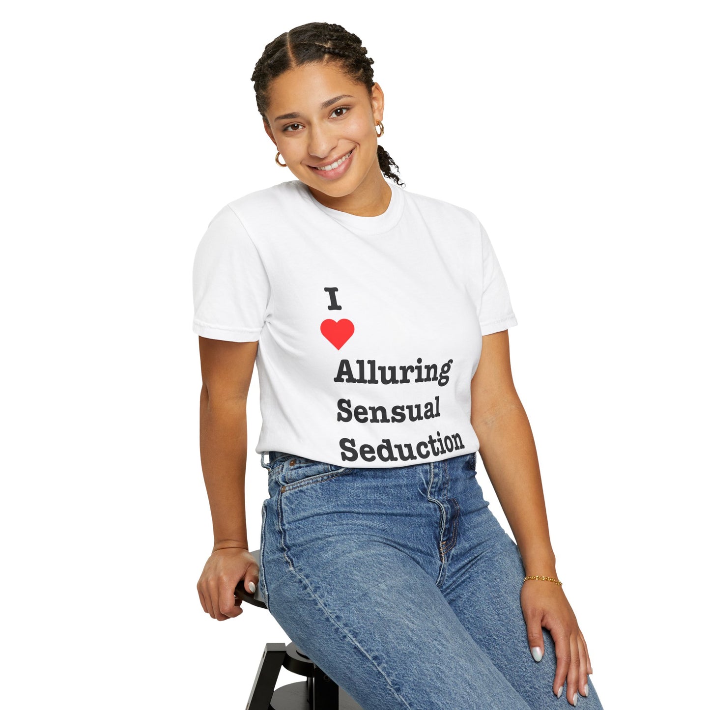 "I ❤️ Alluring Sensual Seduction" Tee (aka: If they get it, they get it. 😏🔥)