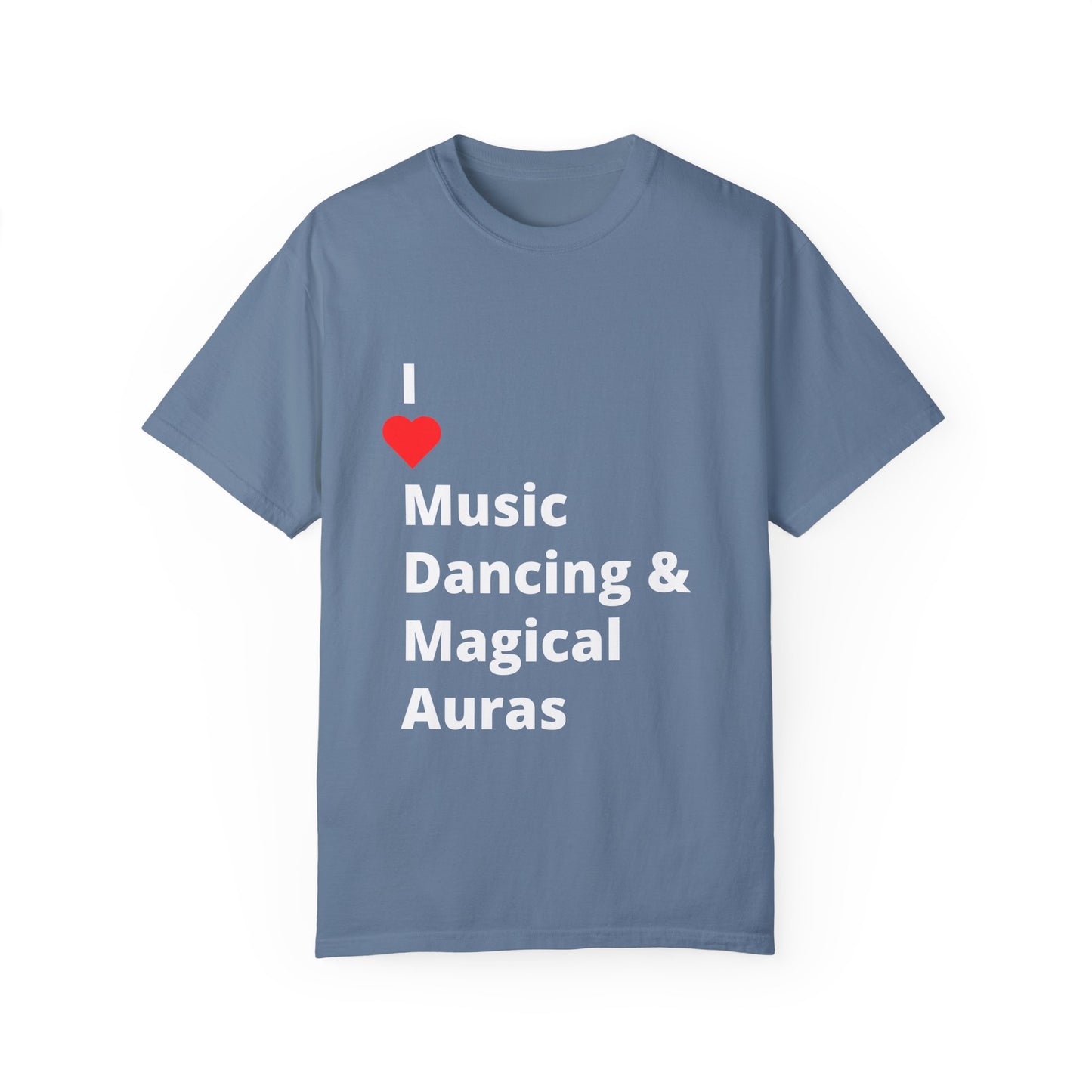 I ❤️ Music Dancing & Magical Auras (M.D.M.A). A festival-ready tee for those who vibe with music, and…other recreational activities.