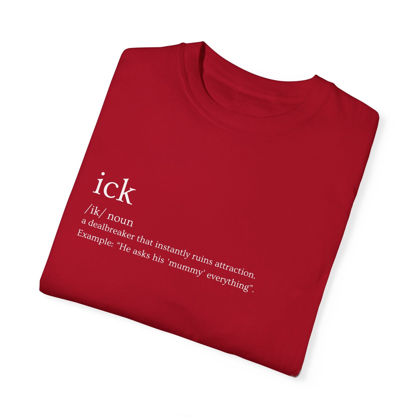 🔥 "Ick" Definition Tee – Red Flags, Exposed 🔥