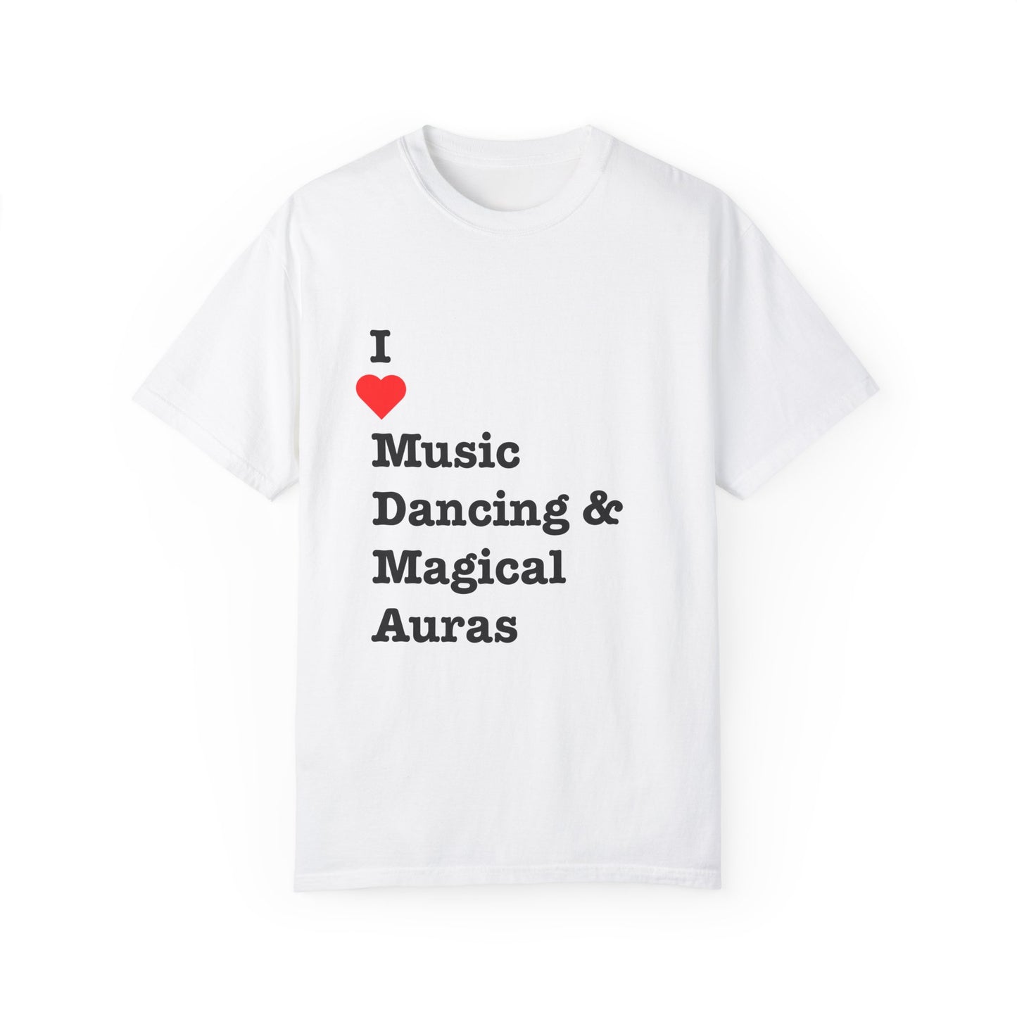I ❤️ Music Dancing & Magical Auras (M.D.M.A). A festival-ready tee for those who vibe with music, and…other recreational activities.
