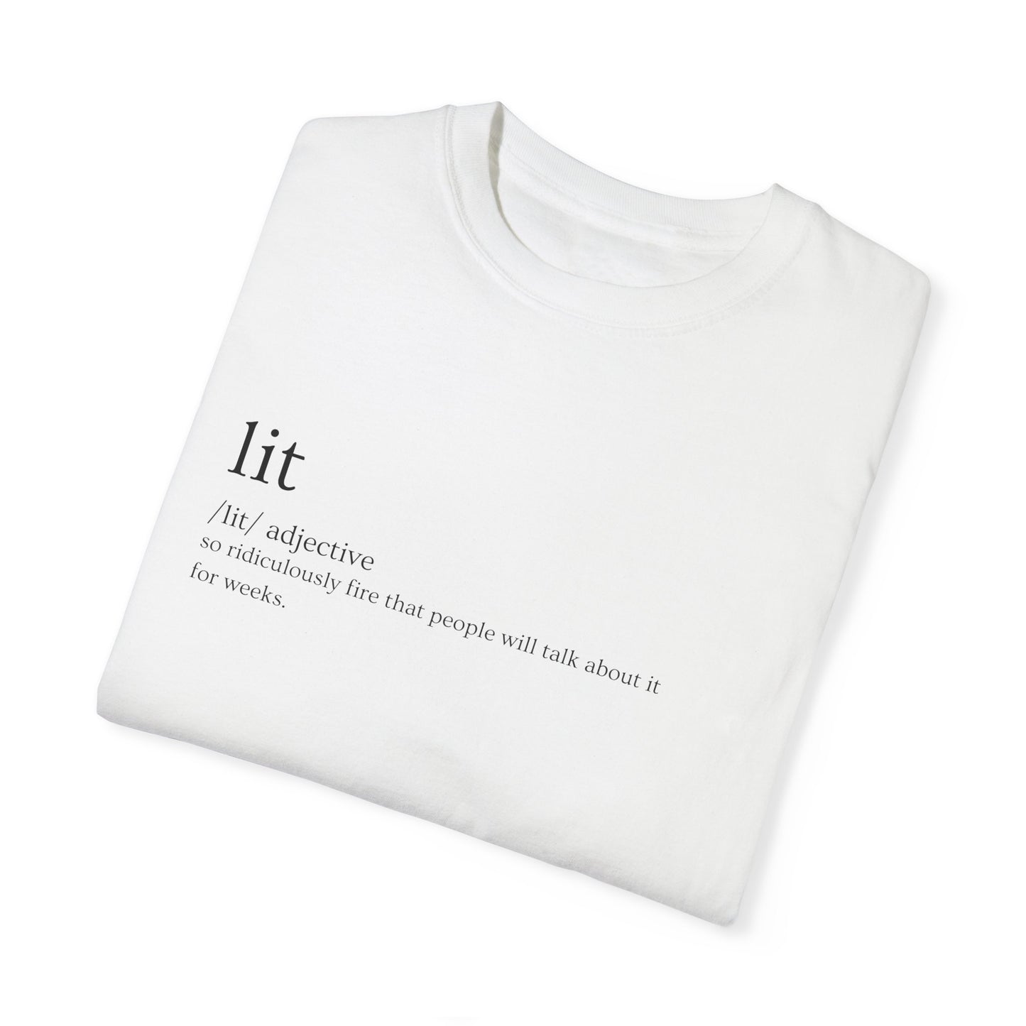 🔥 "Lit" Definition Tee – Stay Fire, Stay Legendary 🔥