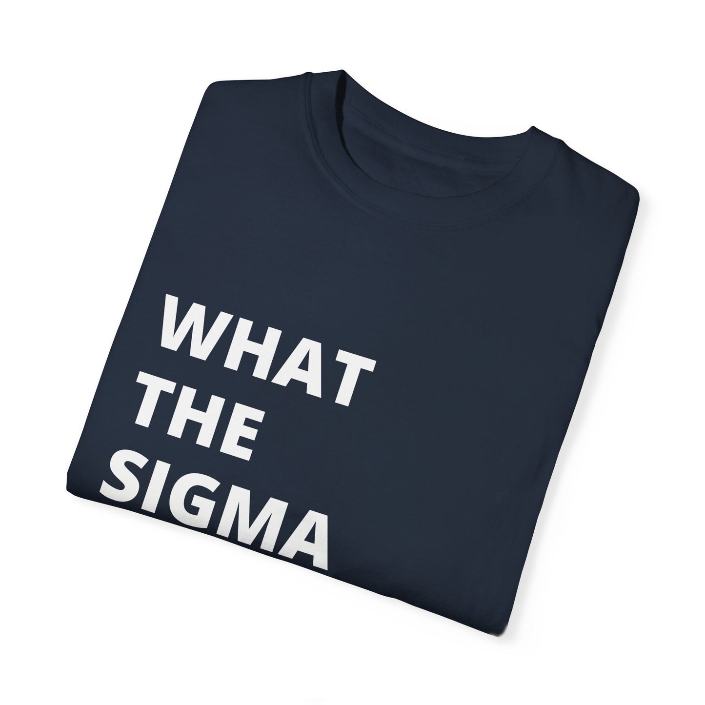 🔥 "What the Sigma" Tee – Lone Wolf Energy Activated 🔥