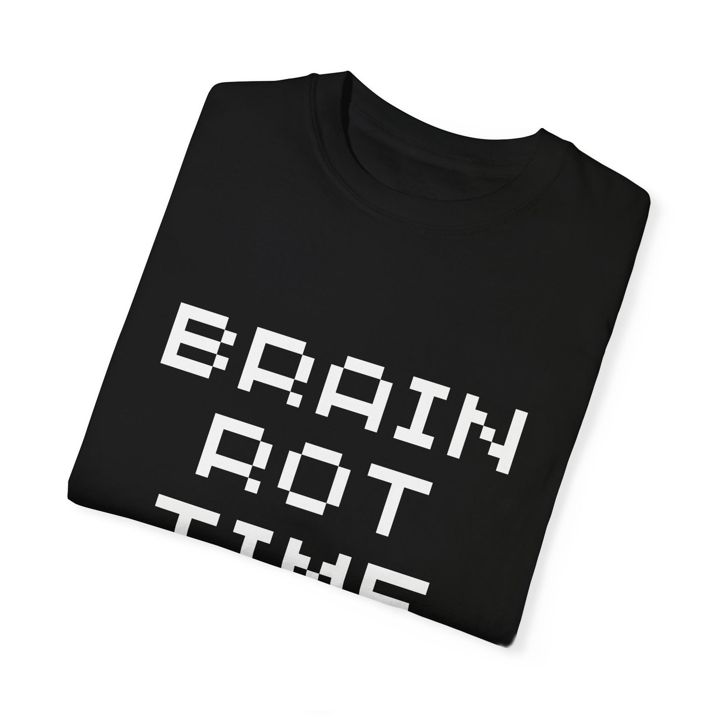 💾🧠⚰️"Brain Rot Time" Tee – Zero Thoughts, Maximum Vibes💾🧠⚰️