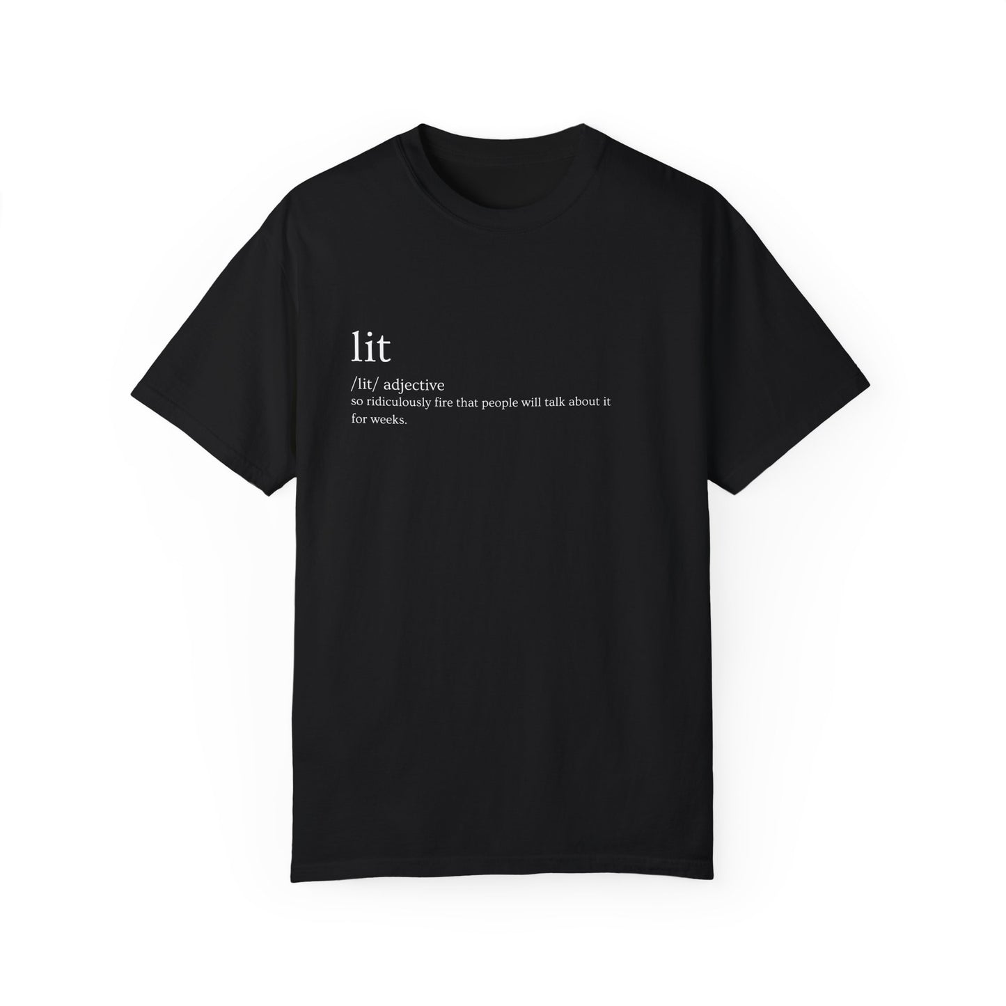 🔥 "Lit" Definition Tee – Stay Fire, Stay Legendary 🔥