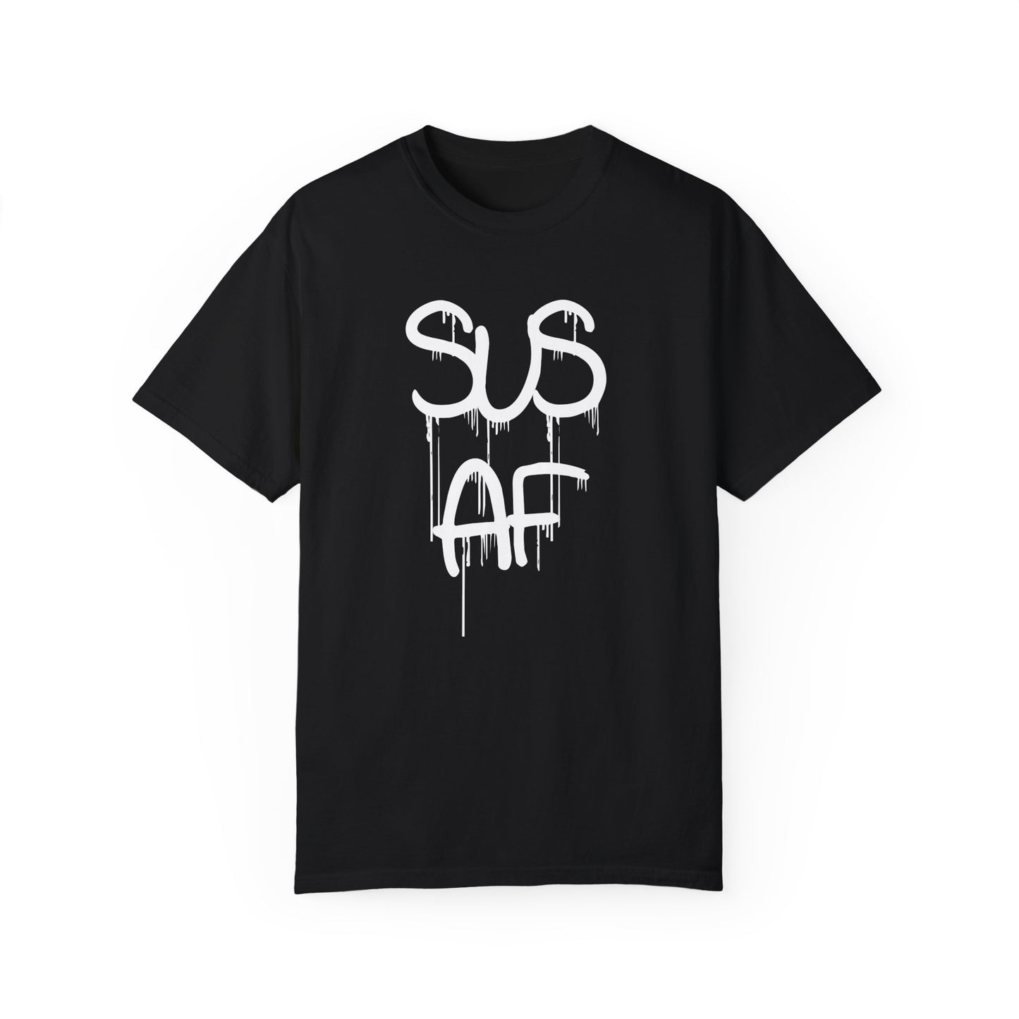 "SUS AF" Tee – Trust Issues Activated