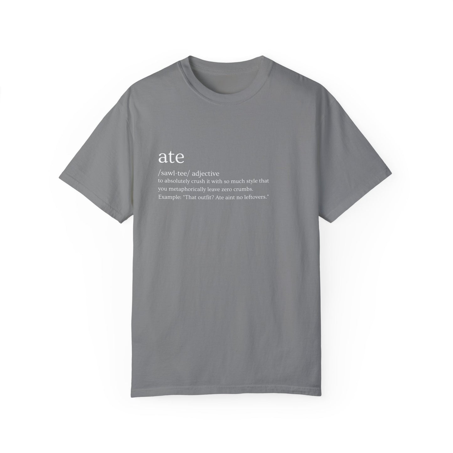 "Ate" Definition Tee – Zero Crumbs, Pure Perfection