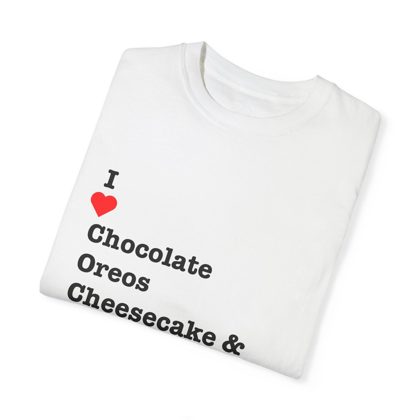I ❤️ Chocolate Oreos Cheesecake & Kinder (C.O.C.K.) T-Shirt