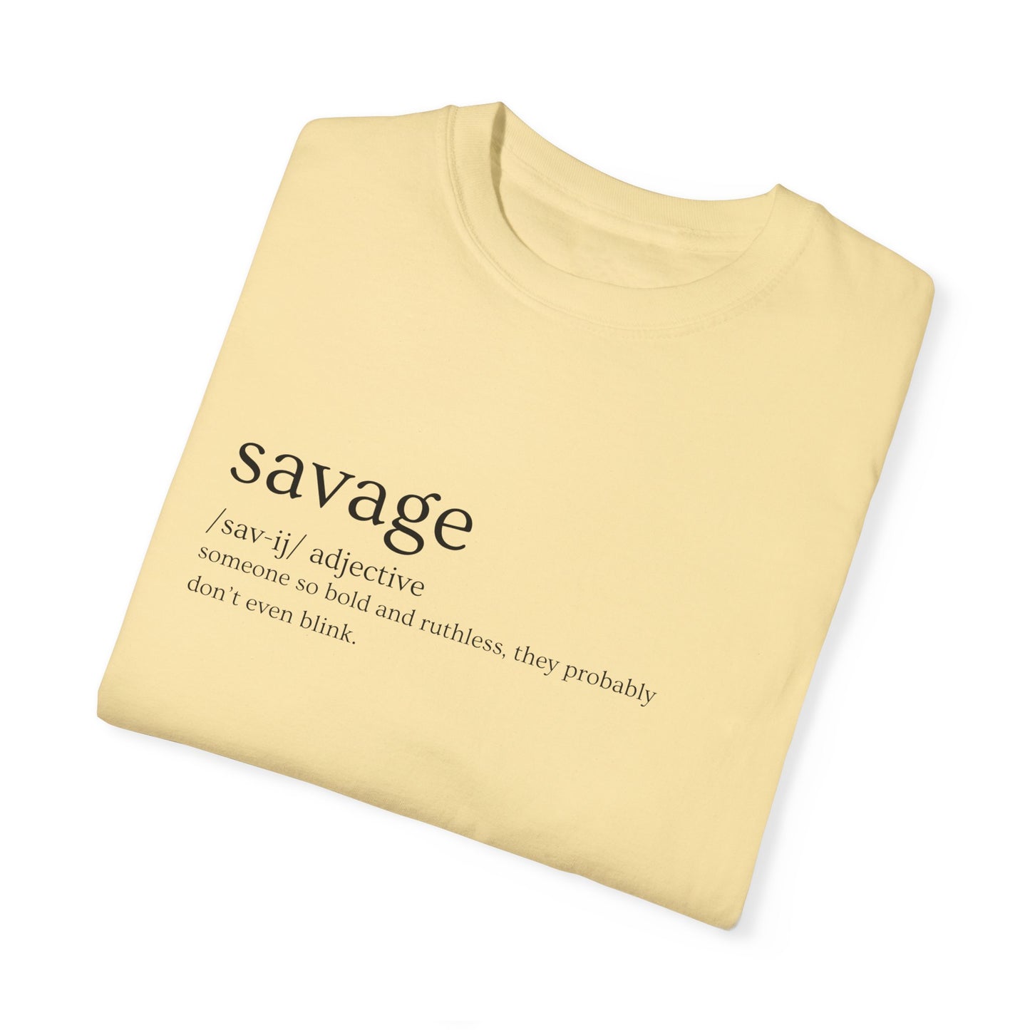 "Savage" Definition Tee - No Mercy, No Regrets