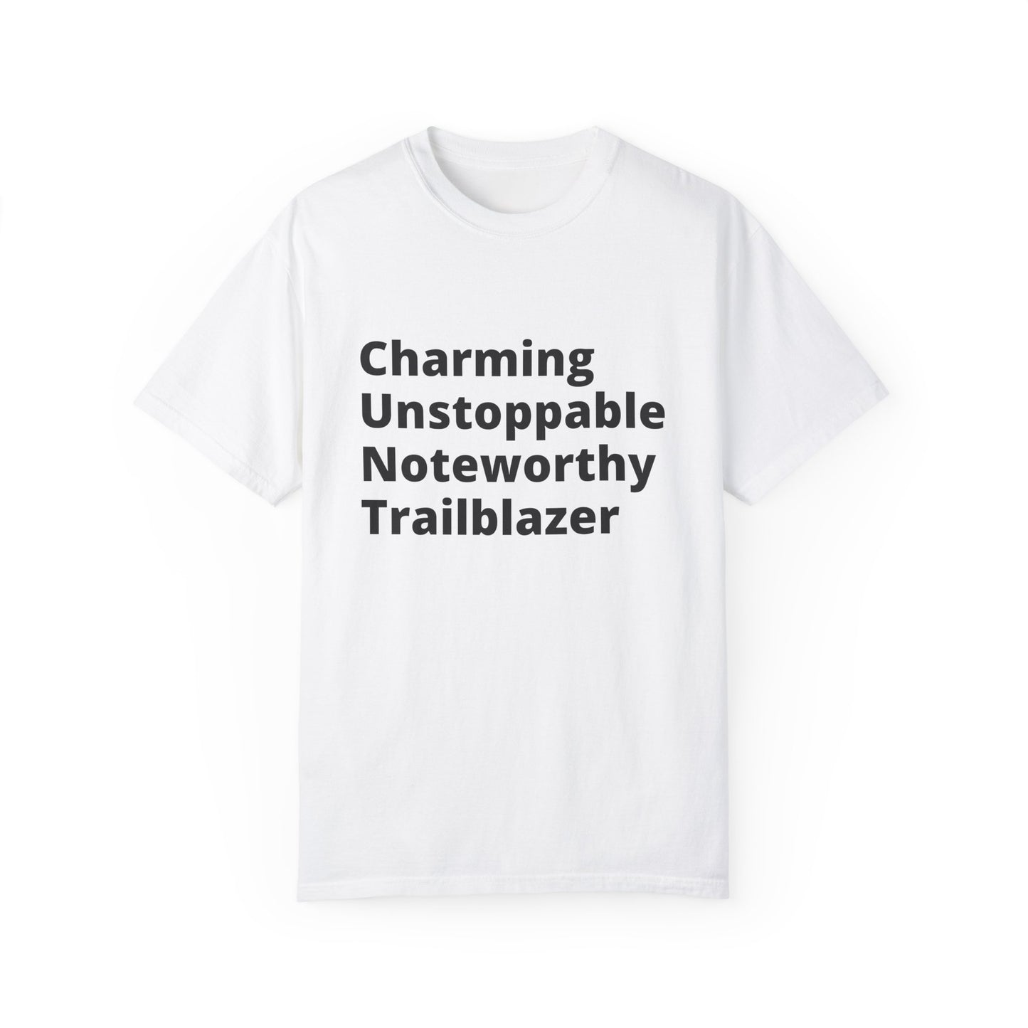 Charming Unstoppable Noteworthy Trailblazer (C.U.N.T.) T-Shirt