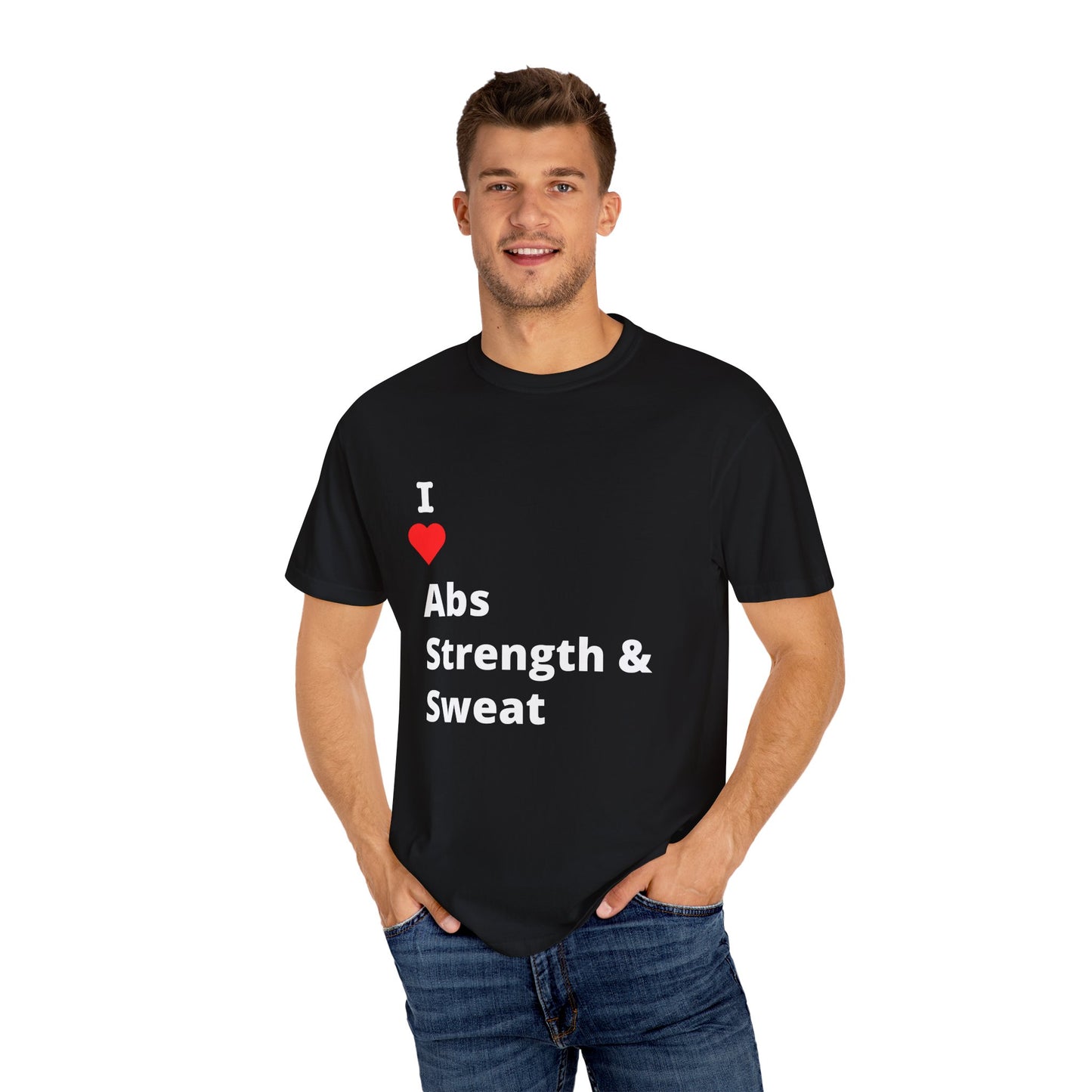 "I ❤️ Abs Strength & Sweat" Tee (aka: Gym rat or just thirsty? We’ll let them wonder. 💦🏋️♂️)