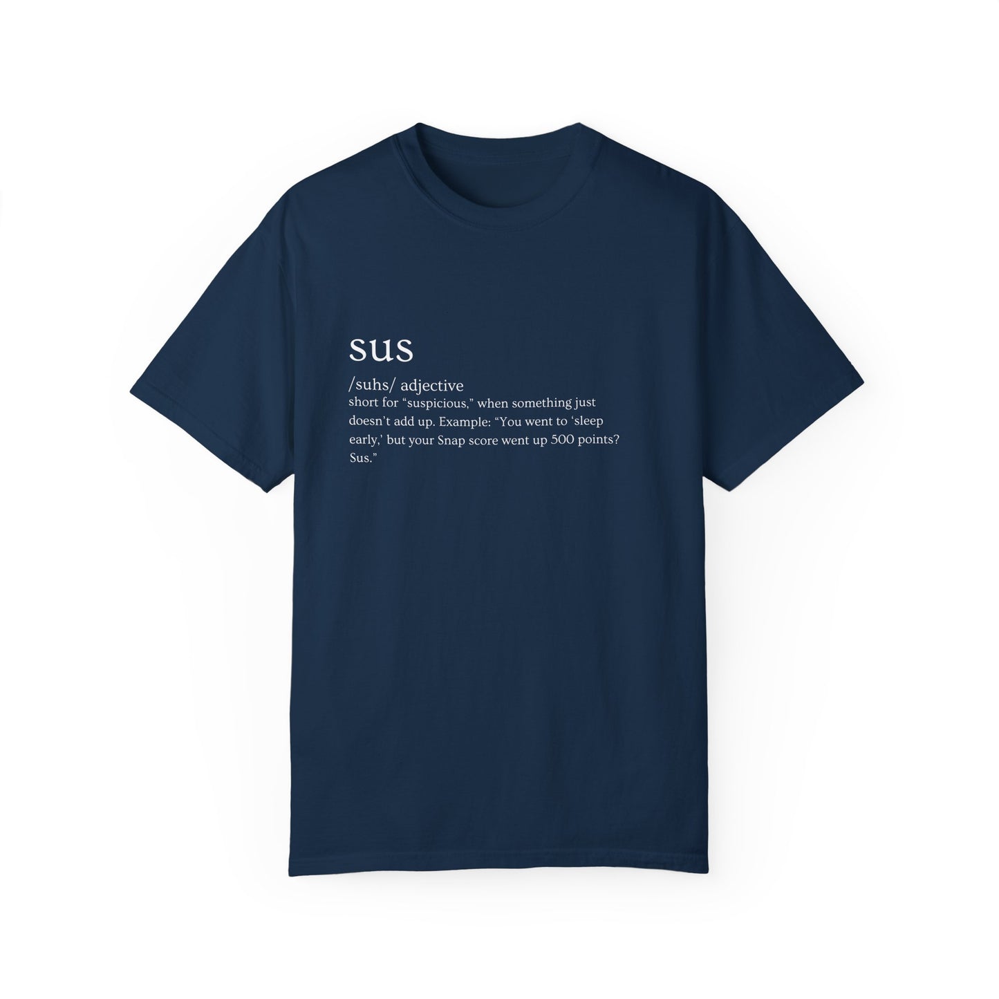 🤔"SUS AF" Definition Tee – Trust Issues Activated 🤔