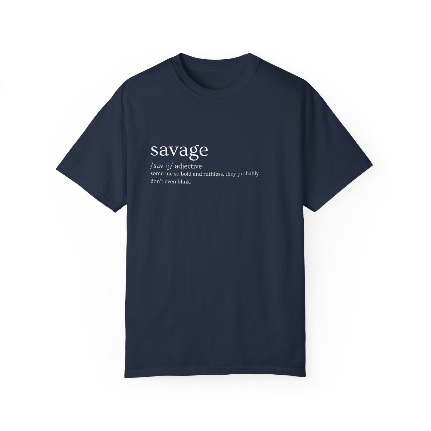 "Savage" Definition Tee. - No Mercy, No Regrets