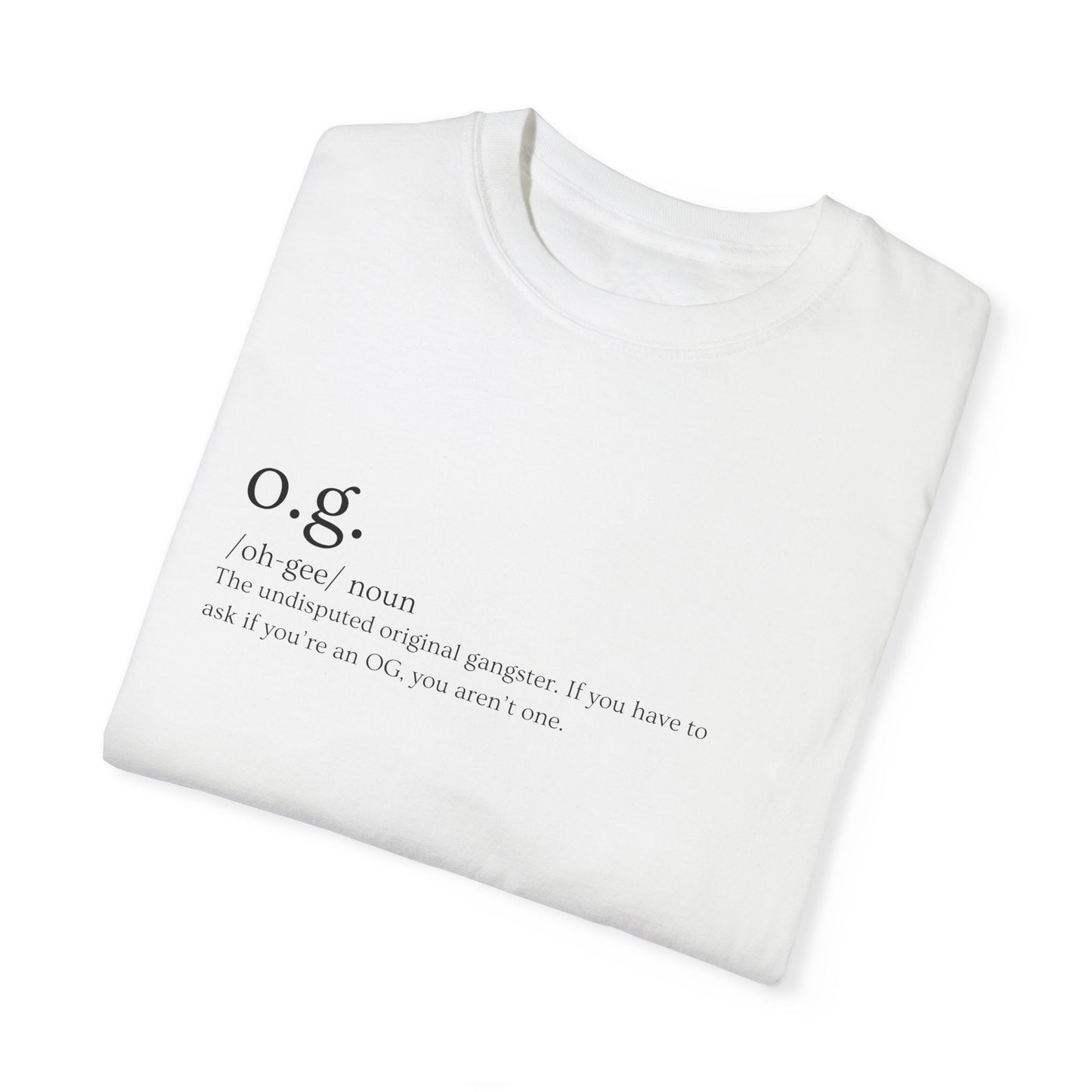 š„·"O.G." Definition Tee ā Original Gangsterš„·
