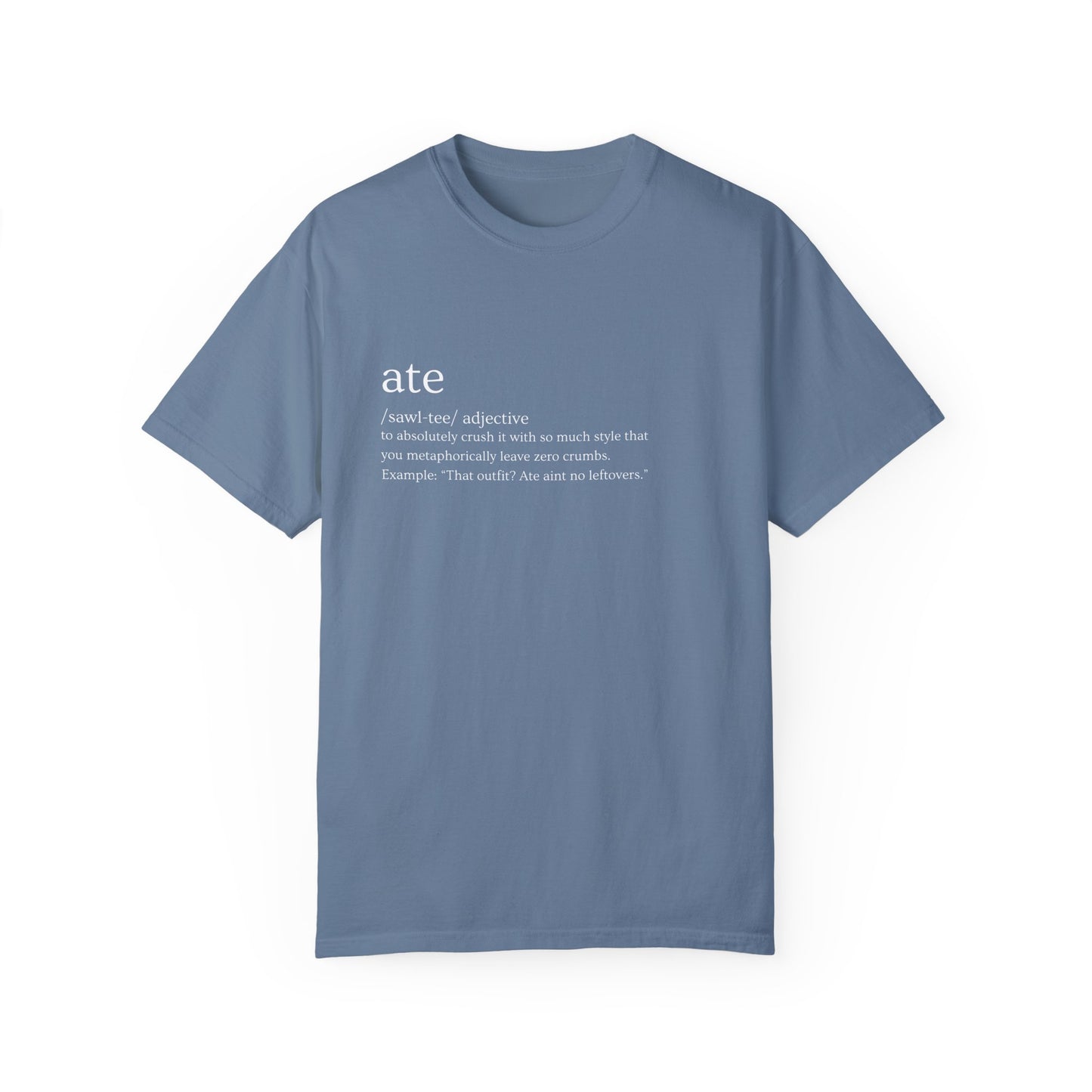 "Ate" Definition Tee – Zero Crumbs, Pure Perfection