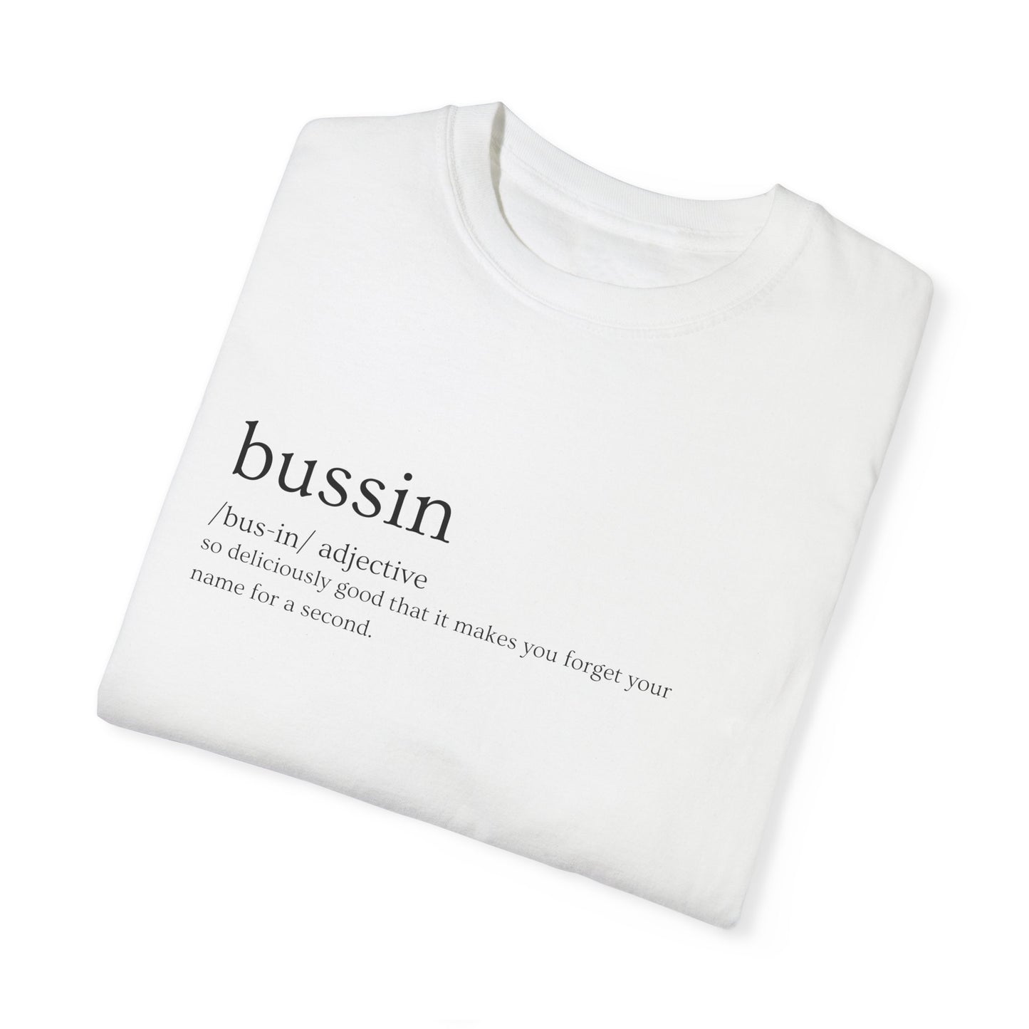 🔥 "Bussin" Definition Tee – Too Good to Gatekeep 🔥