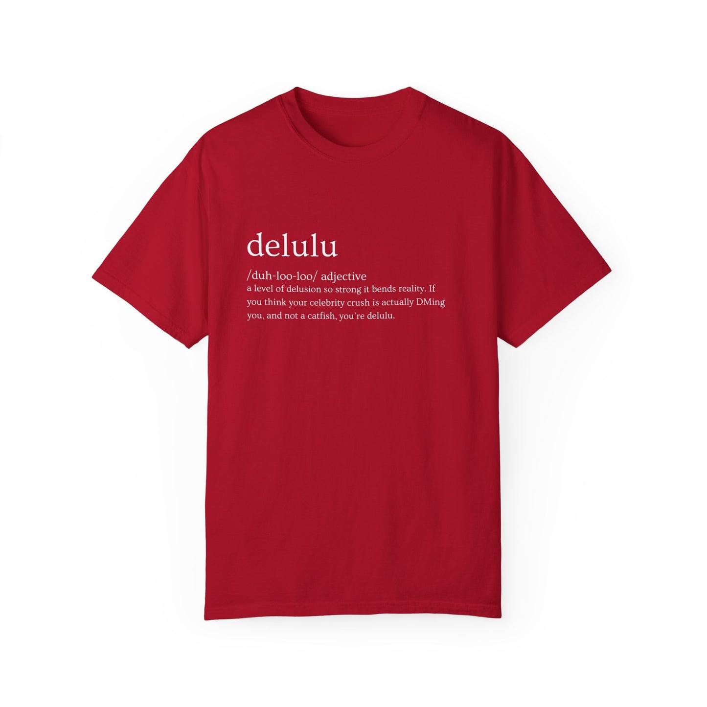 🤪"Delulu" Definition Tee – Main Character Energy, Unhinged🤪