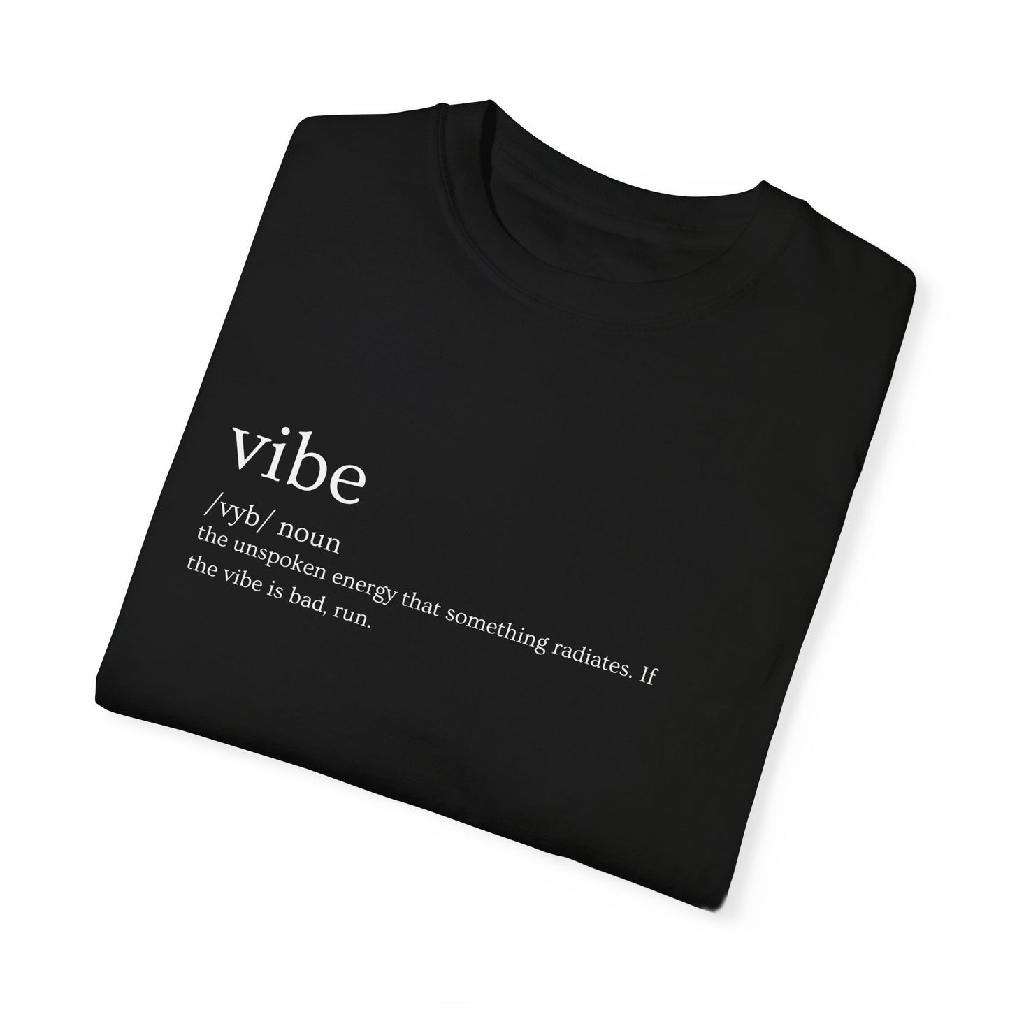 🔥 "Vibe" Definition Tee – Frequency Unmatched 🔥