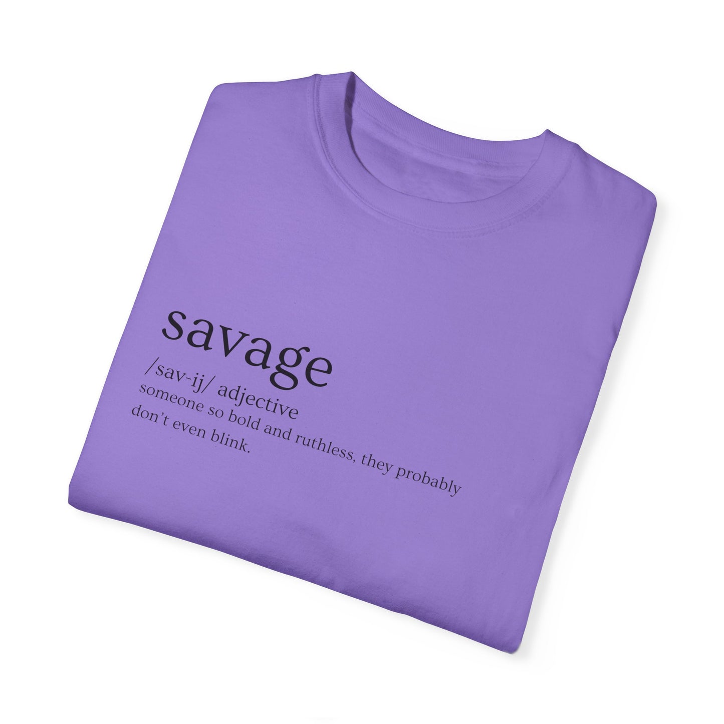 "Savage" Definition Tee - No Mercy, No Regrets
