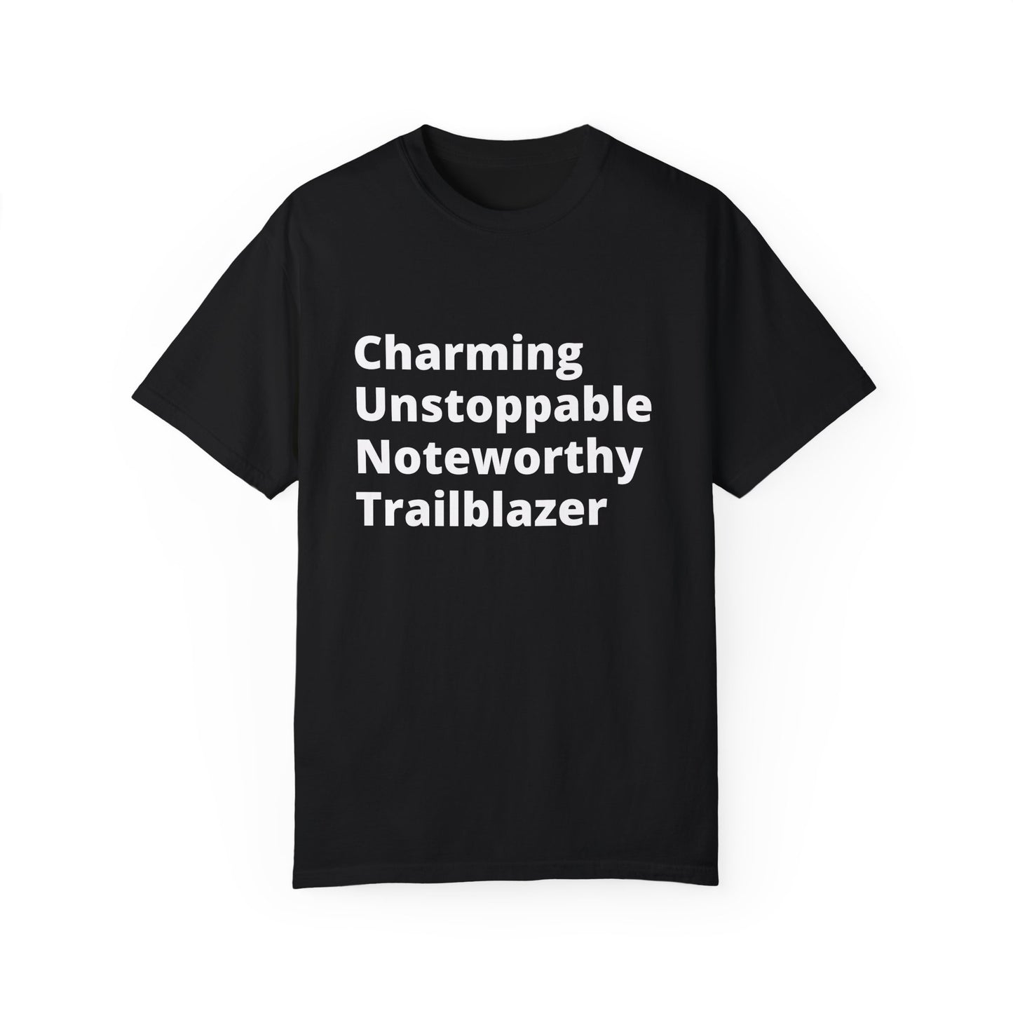 Charming Unstoppable Noteworthy Trailblazer (C.U.N.T.) T-Shirt