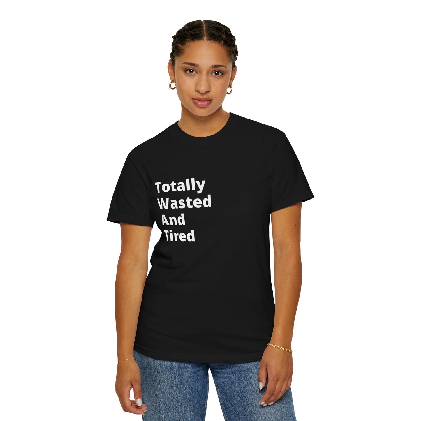 Totally Wasted And Tired (T.W.A.T) T-Shirt For when you're running on fumes but still looking fresh.