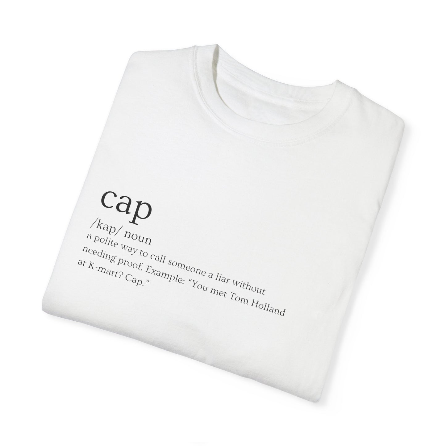 🧢 "Cap" Definition Tee – Lies Not Welcome 🧢