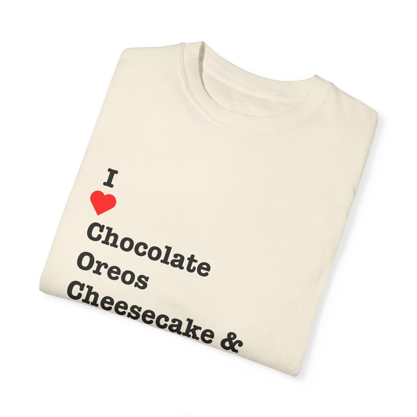 I ❤️ Chocolate Oreos Cheesecake & Kinder (C.O.C.K.) T-Shirt