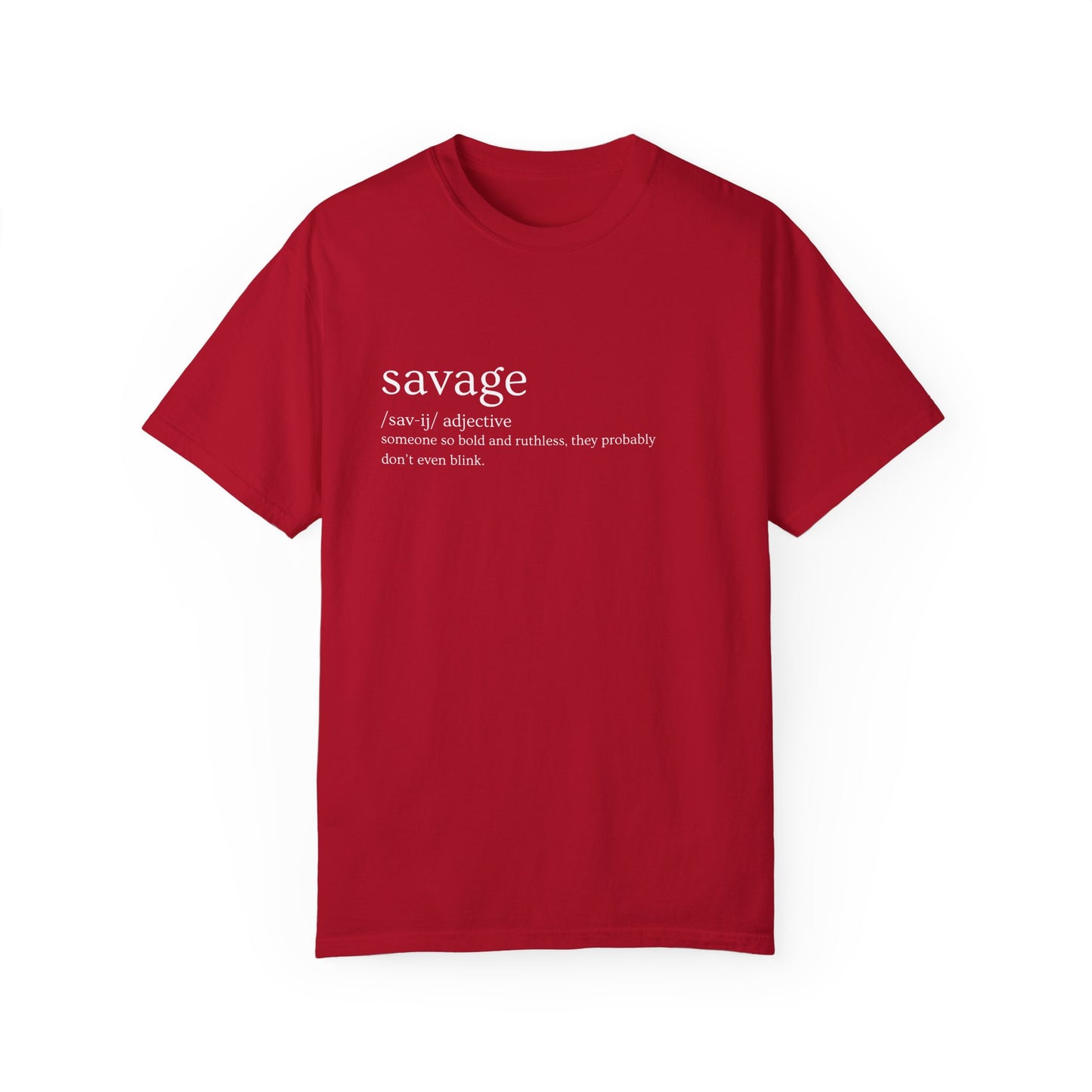 "Savage" Definition Tee. - No Mercy, No Regrets
