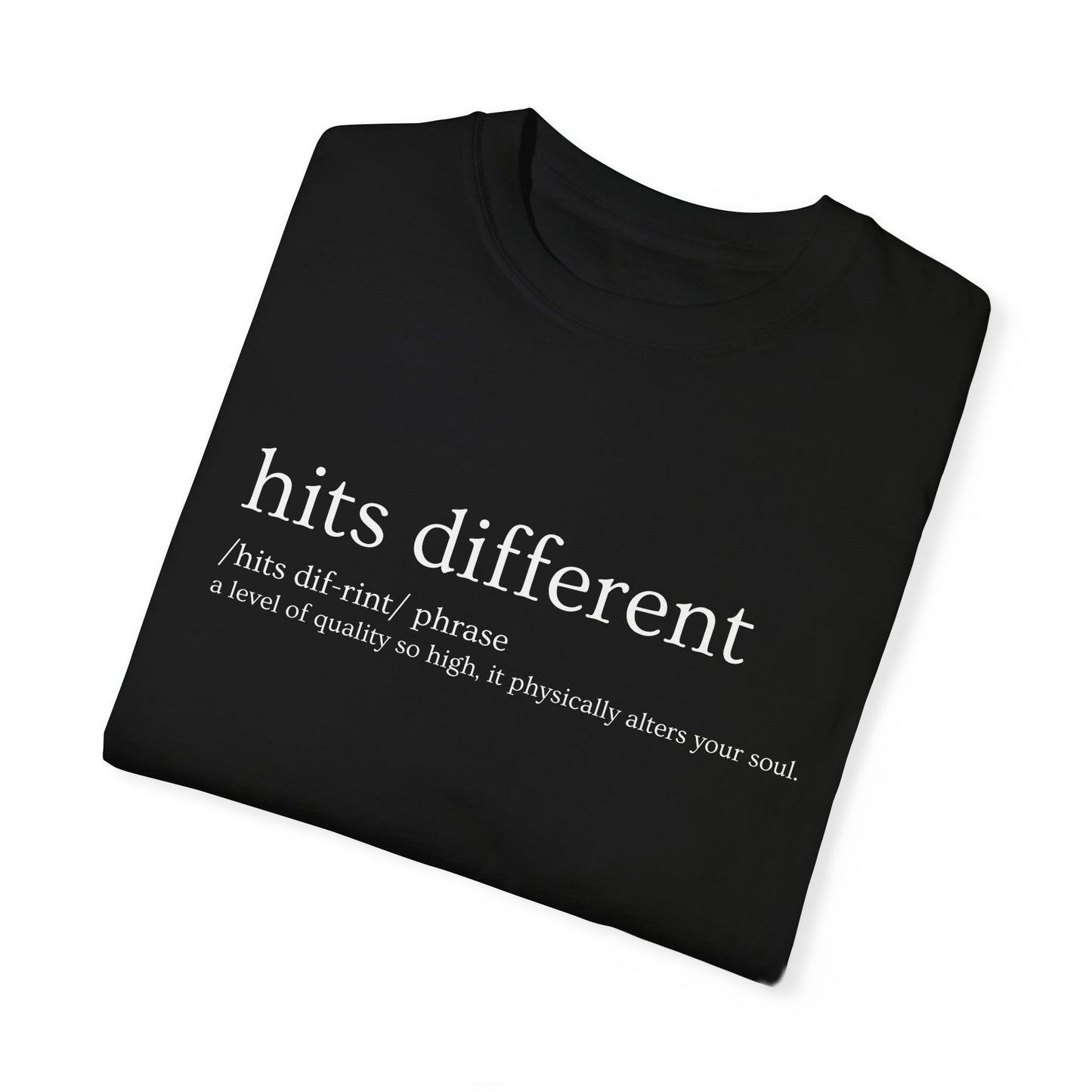 🔥 "Hits Different" Definition Tee – Beyond the Ordinary 🔥