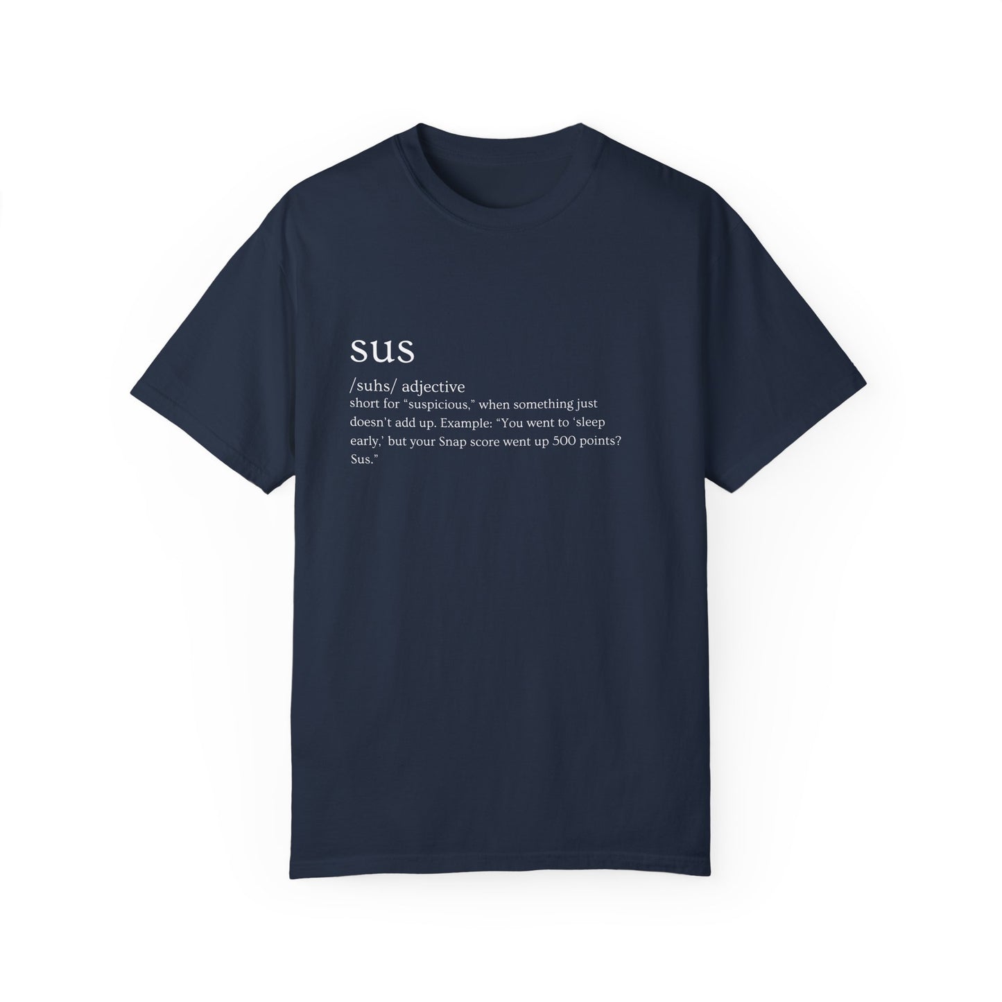 🤔"SUS AF" Definition Tee – Trust Issues Activated 🤔