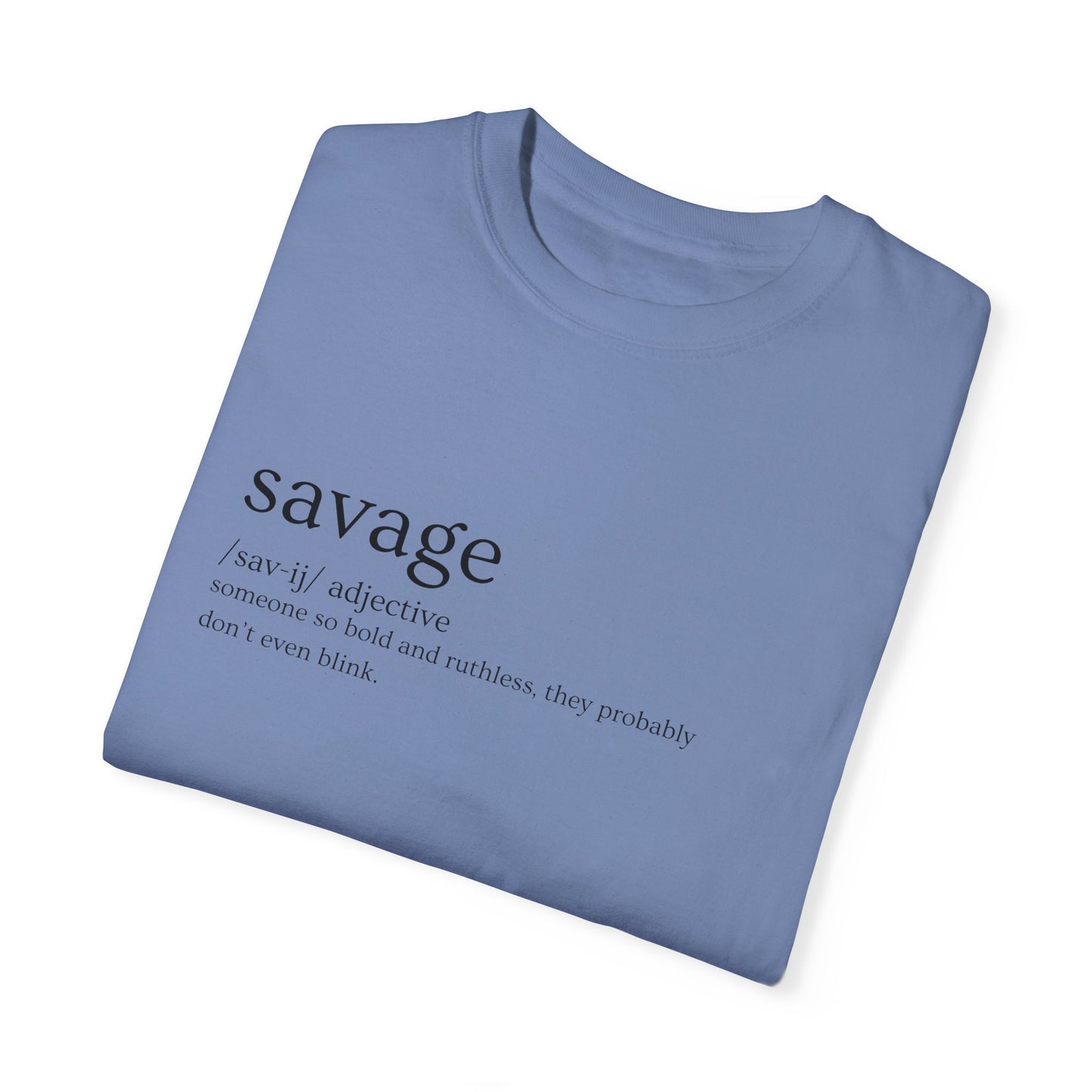 "Savage" Definition Tee - No Mercy, No Regrets