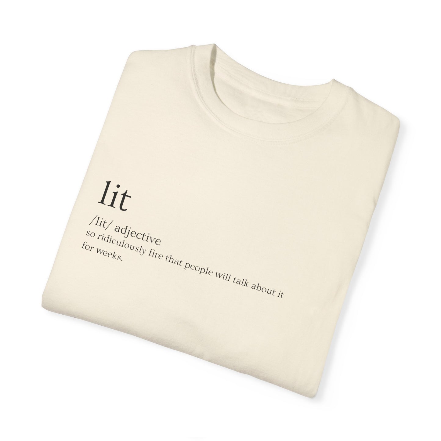 🔥 "Lit" Definition Tee – Stay Fire, Stay Legendary 🔥