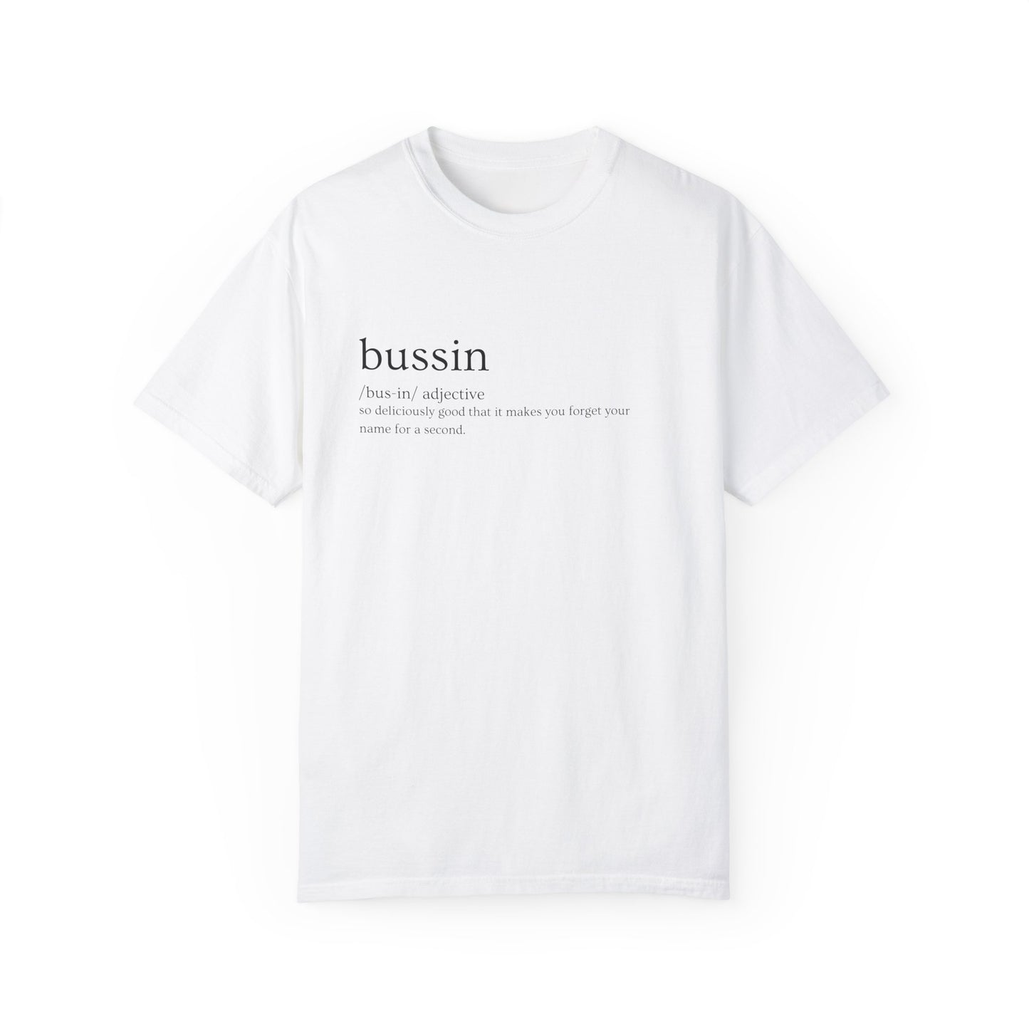 🔥 "Bussin" Definition Tee – Too Good to Gatekeep 🔥