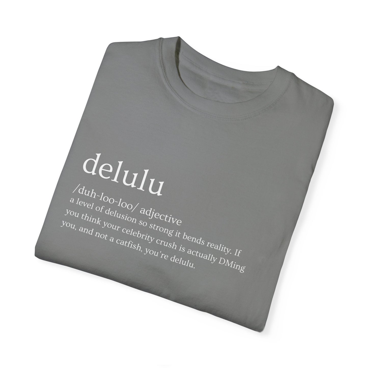 🤪"Delulu" Definition Tee – Main Character Energy, Unhinged🤪