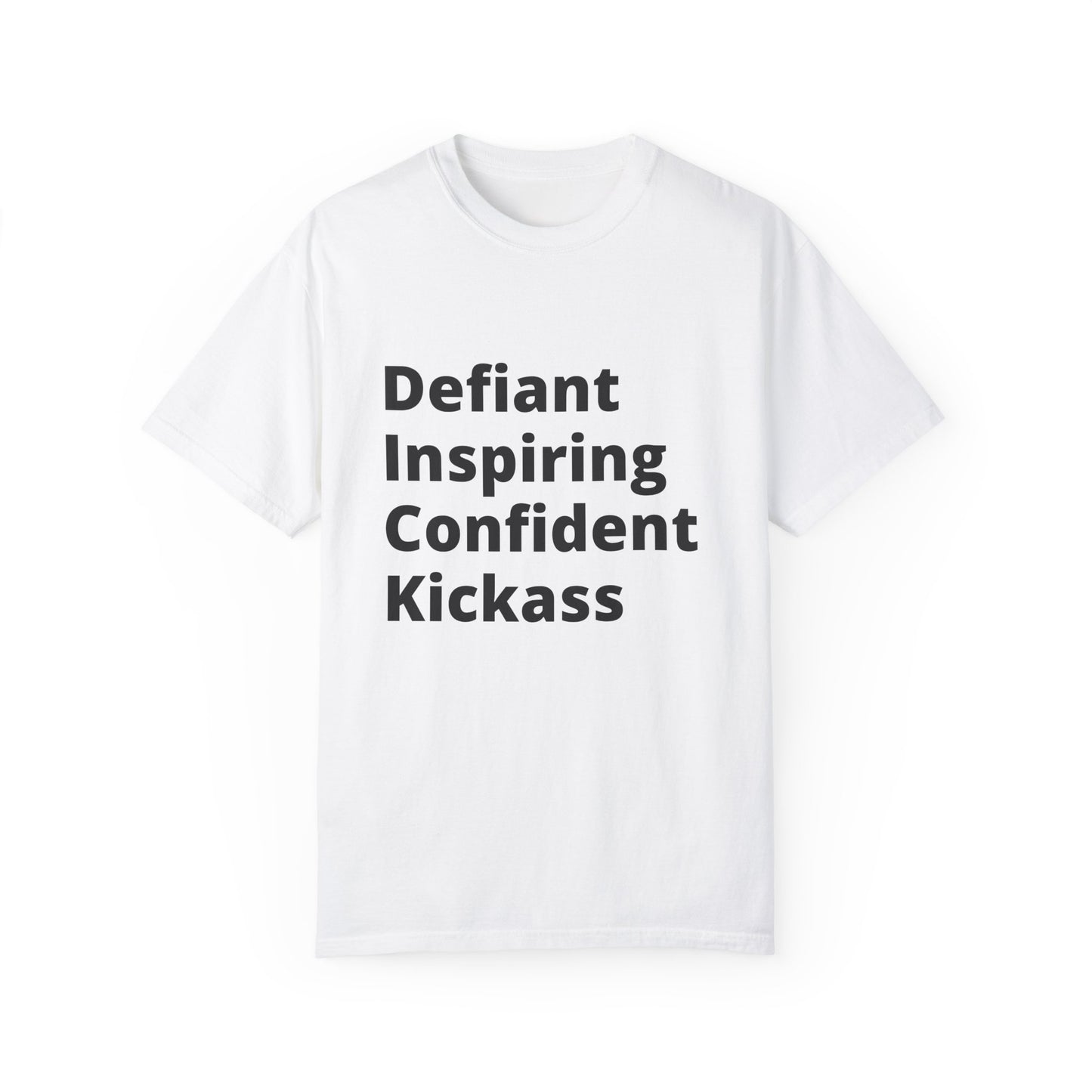🍆 Defiant Inspiring Confident Kickass (D.I.C.K) T-Shirt. Because settling for average is not an option