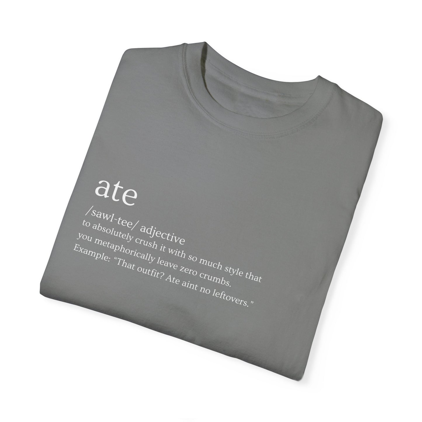 "Ate" Definition Tee – Zero Crumbs, Pure Perfection