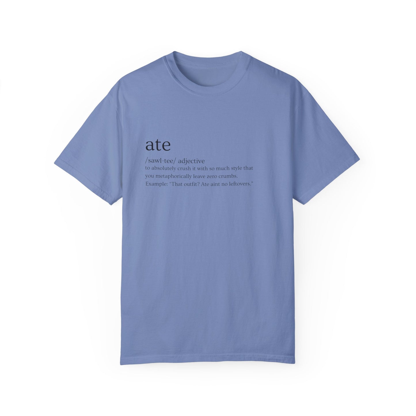 "Ate" Definition Tee – Zero Crumbs, Pure Perfection