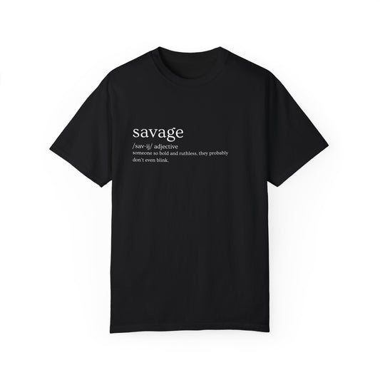 "Savage" Definition Tee. - No Mercy, No Regrets
